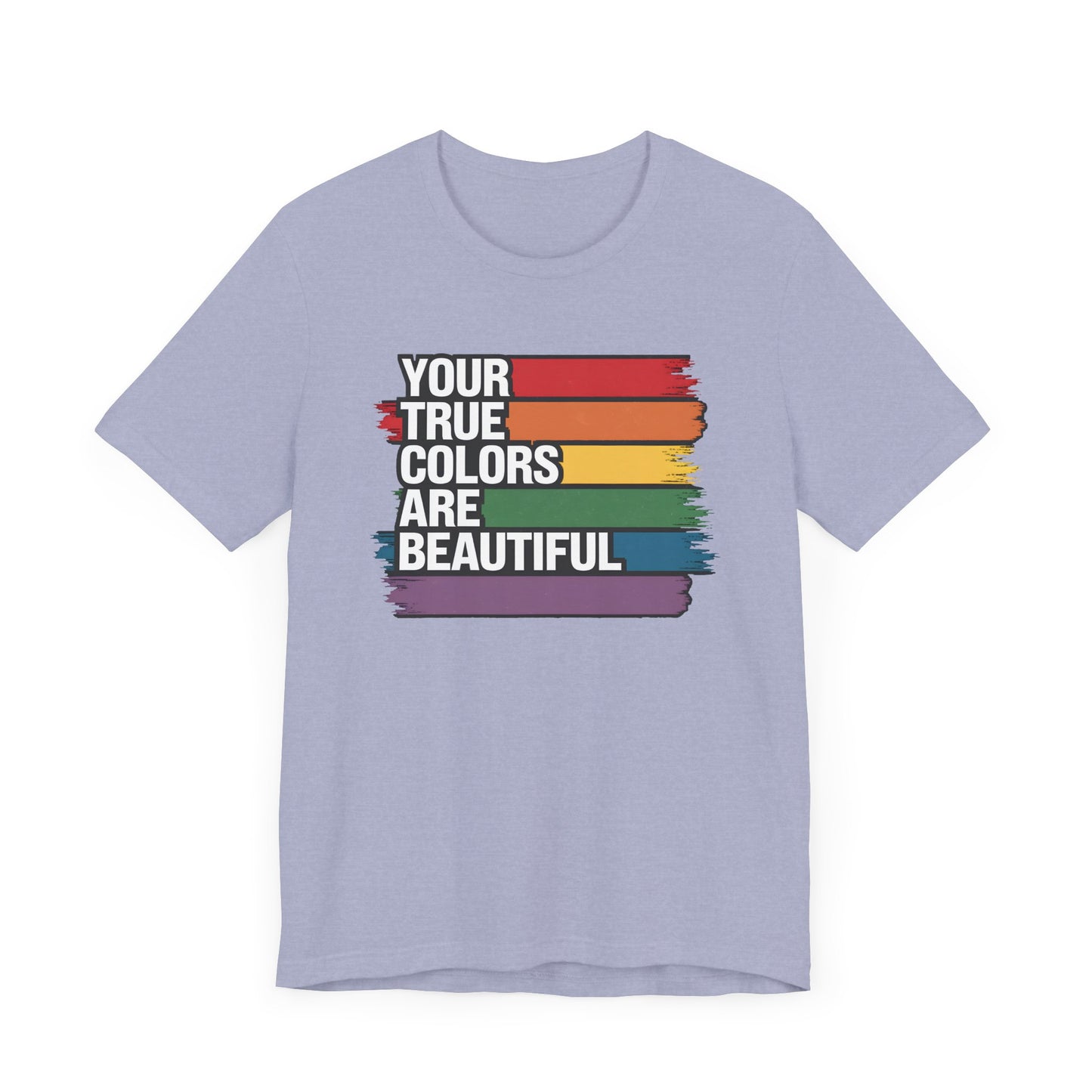 Your True Colors Are Beautiful Jersey Short Sleeve Tee