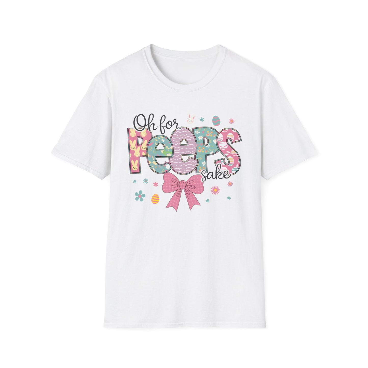 Oh For Peeps Sake Softstyle T-Shirt