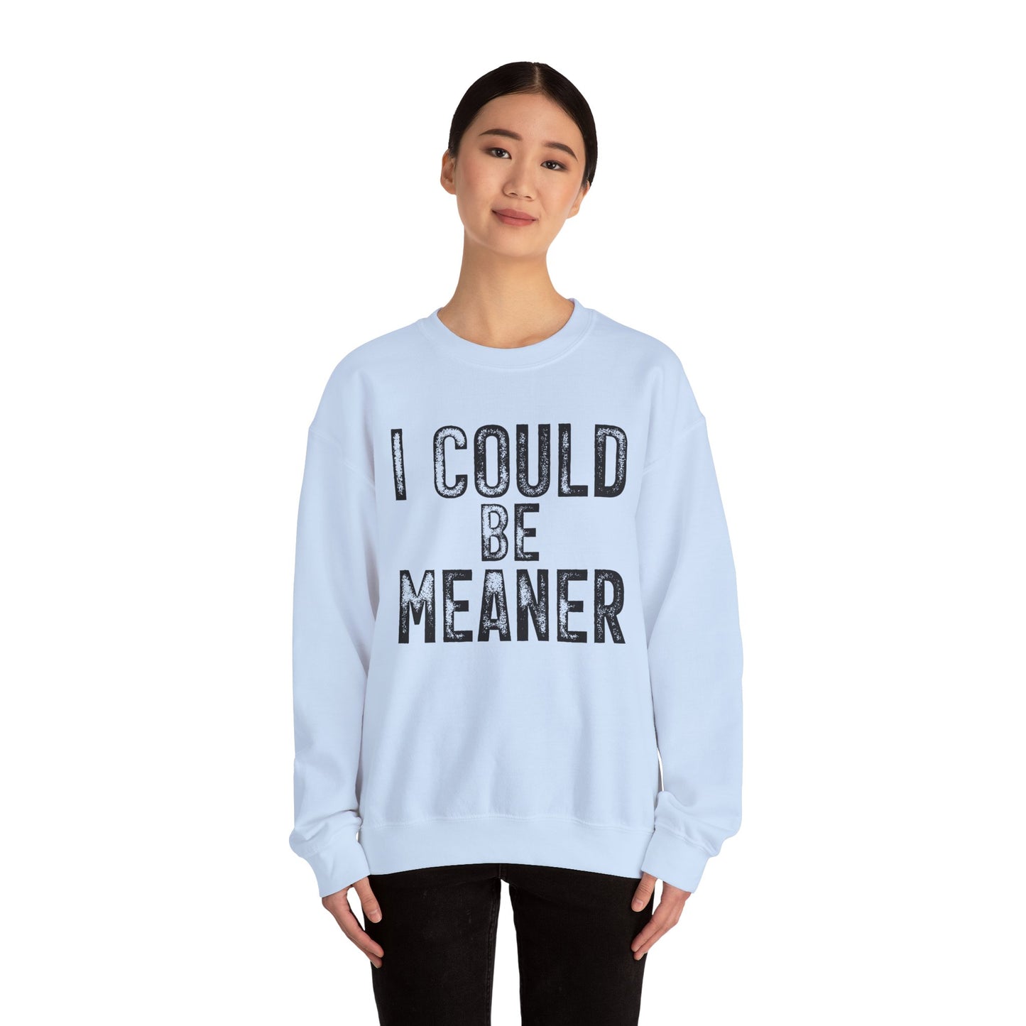 I Could Be Meaner  Heavy Blend™ Crewneck Sweatshirt