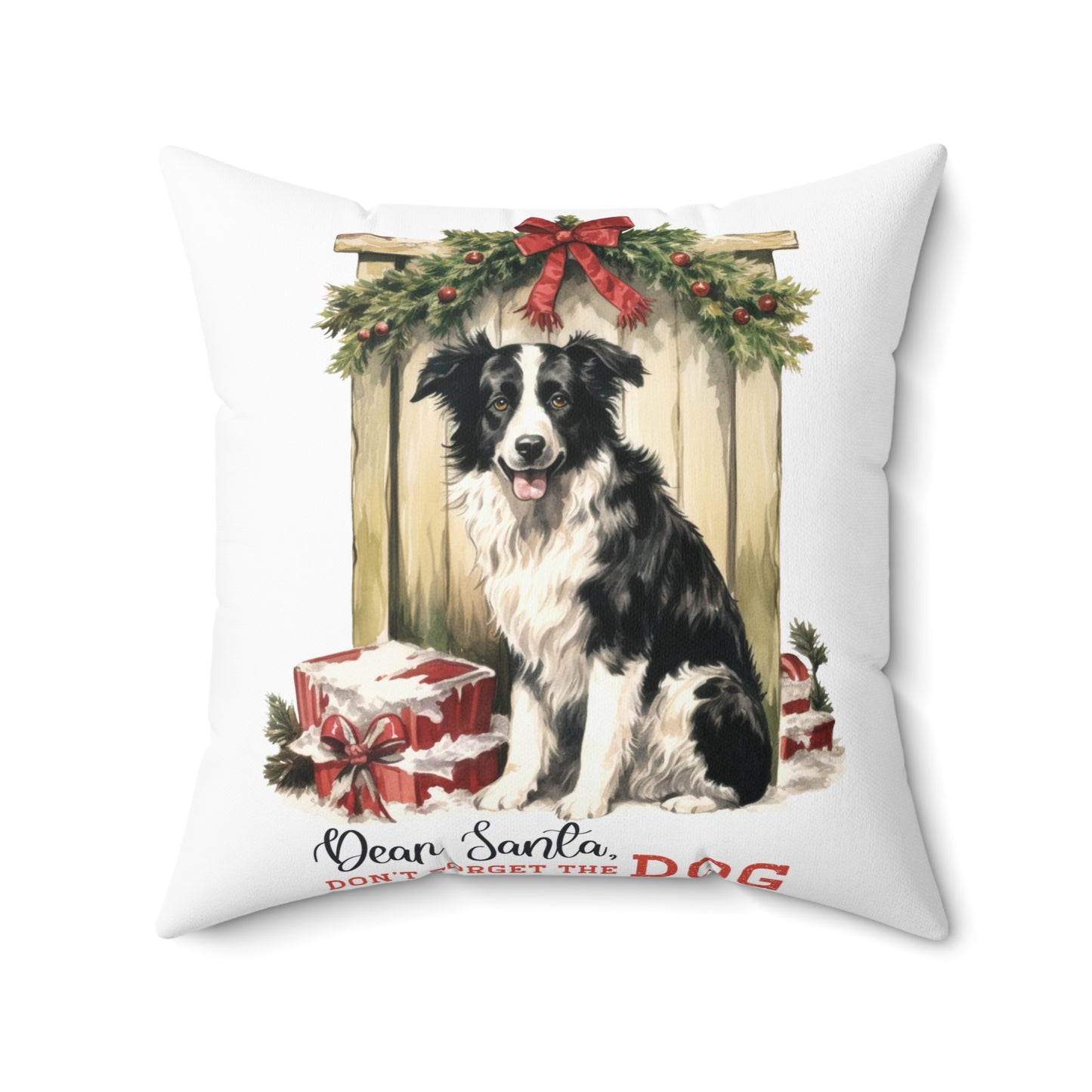 Don’t Forget The Dog Spun Polyester Square Pillow