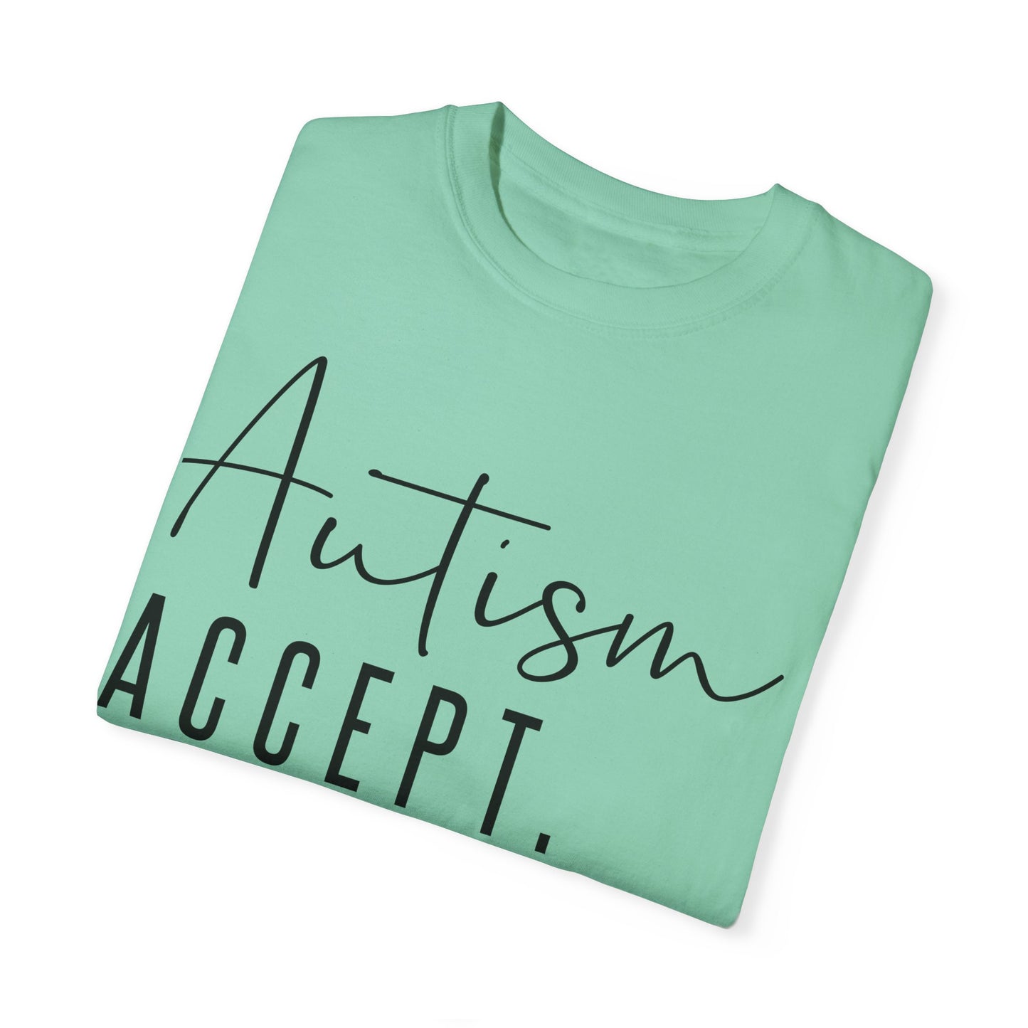 Autism Accept Adapt Advocate Garment-Dyed T-shirt