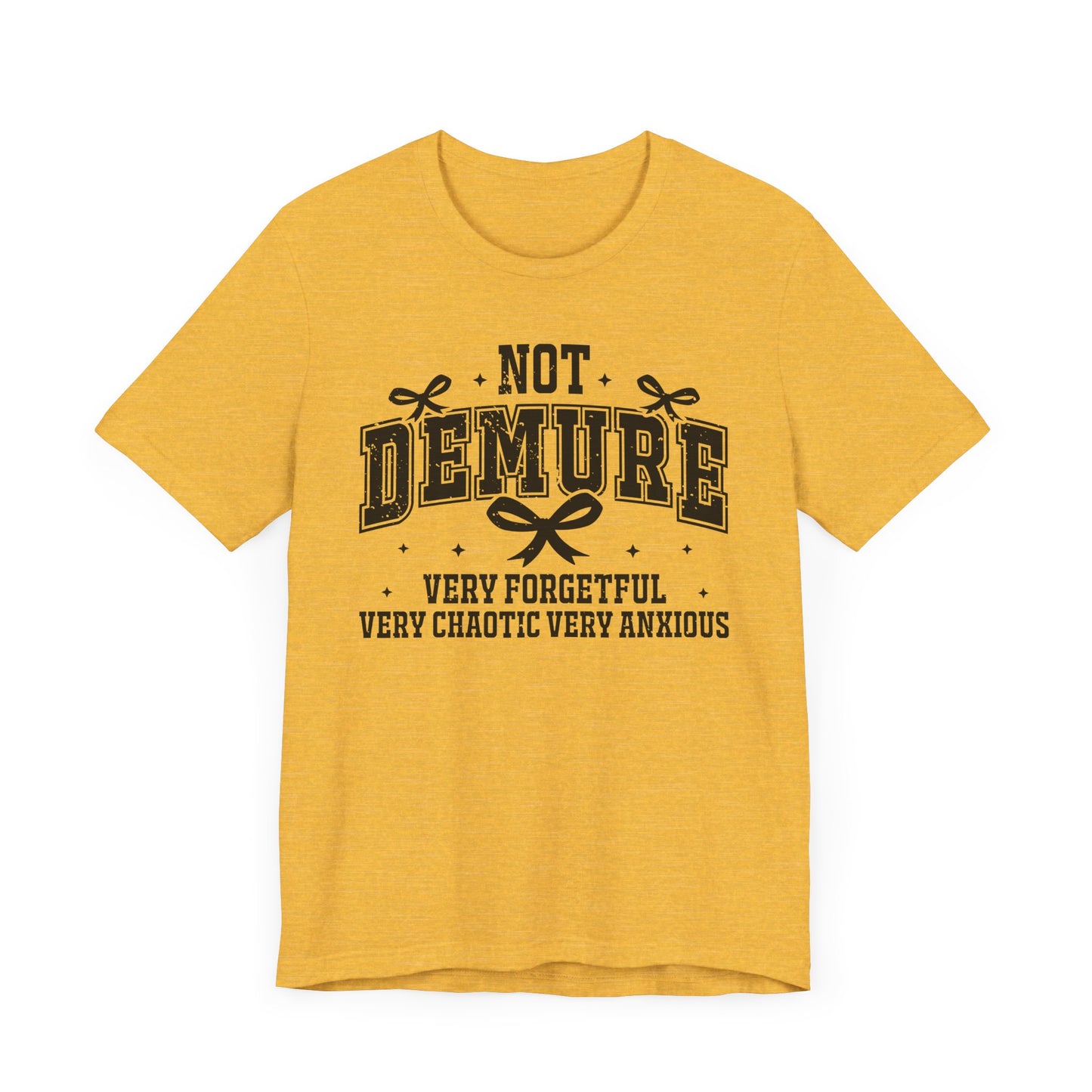 Not Demure Jersey Short Sleeve Tee
