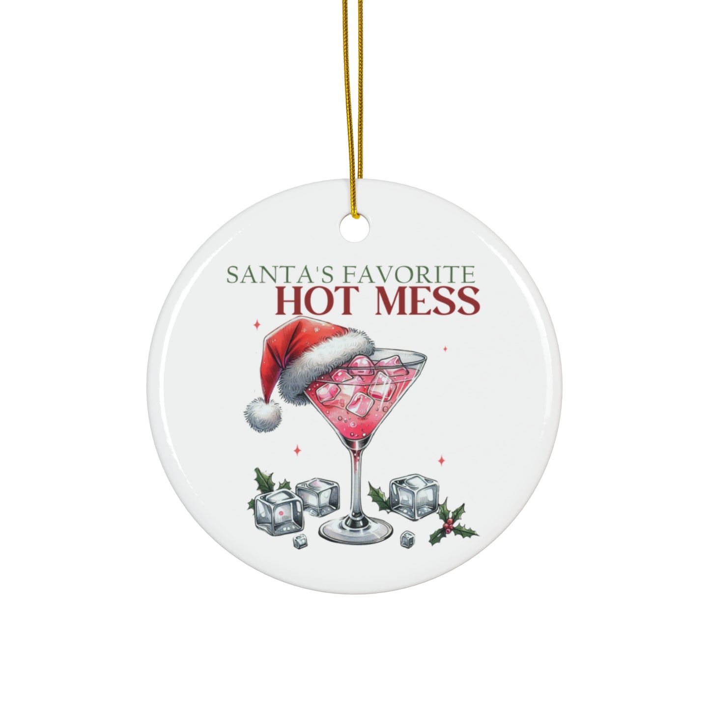 Santas Favorite Hot Mess Ceramic Ornament, 4 Shapes