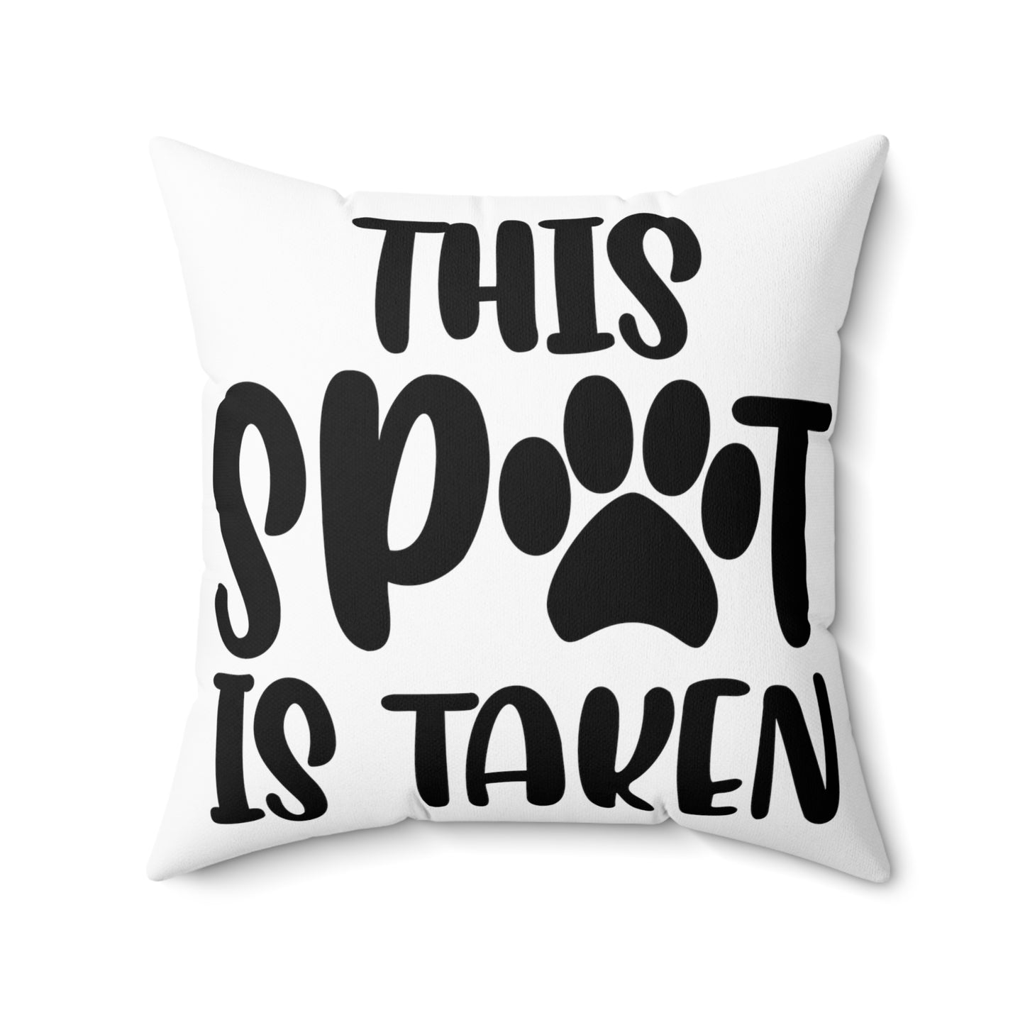 This Spot Is Taken Spun Polyester Square Pillow