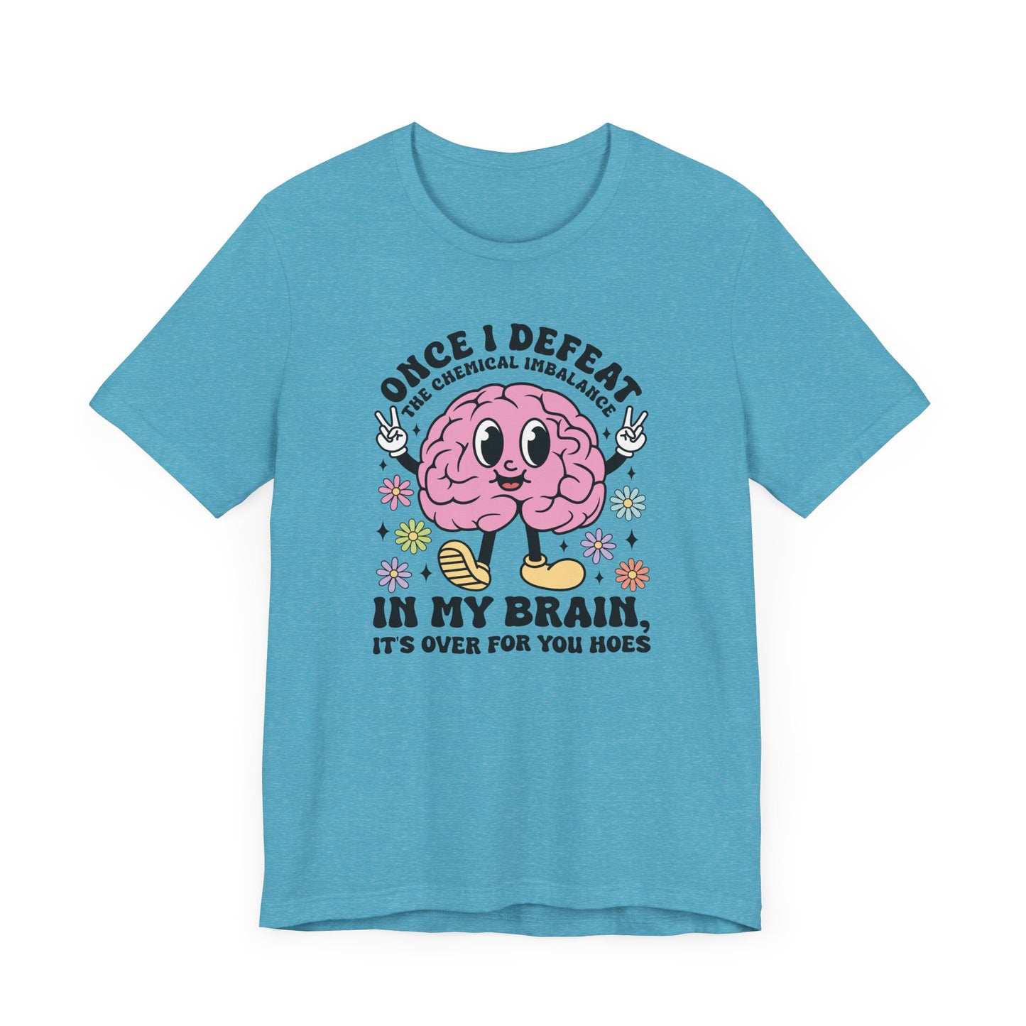 Once I Defeat The Chemical Imbalance Jersey Short Sleeve Tee