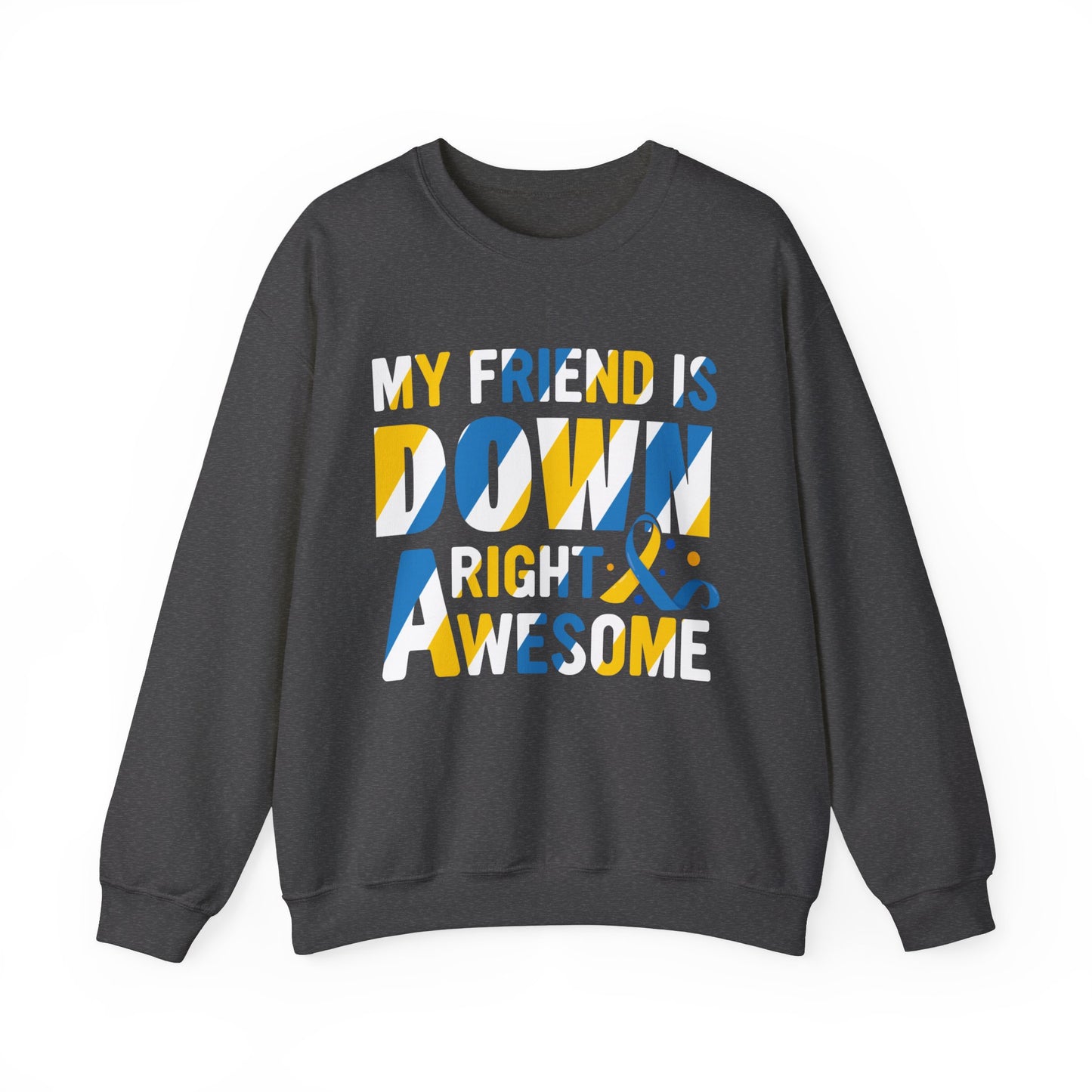 My Friend Is Down Right Awesome Heavy Blend™ Crewneck Sweatshirt