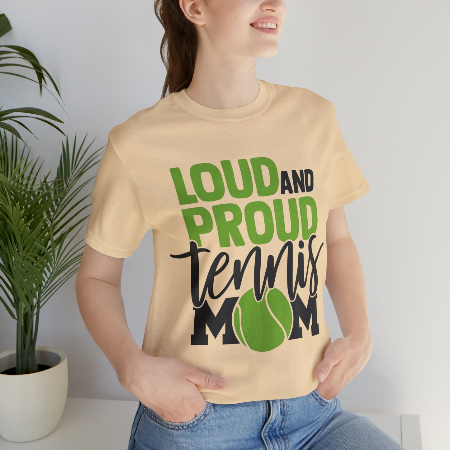 Loud and Proud Tennis Mom