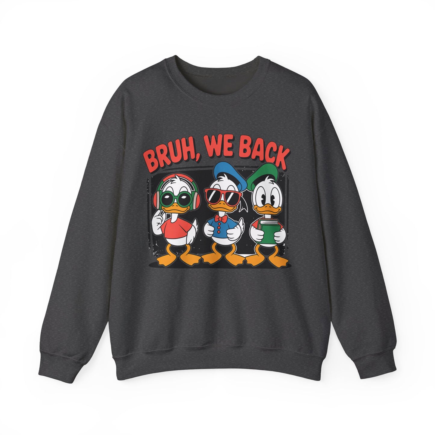 Bruh We Back Ducklings  Heavy Blend™ Crewneck Sweatshirt