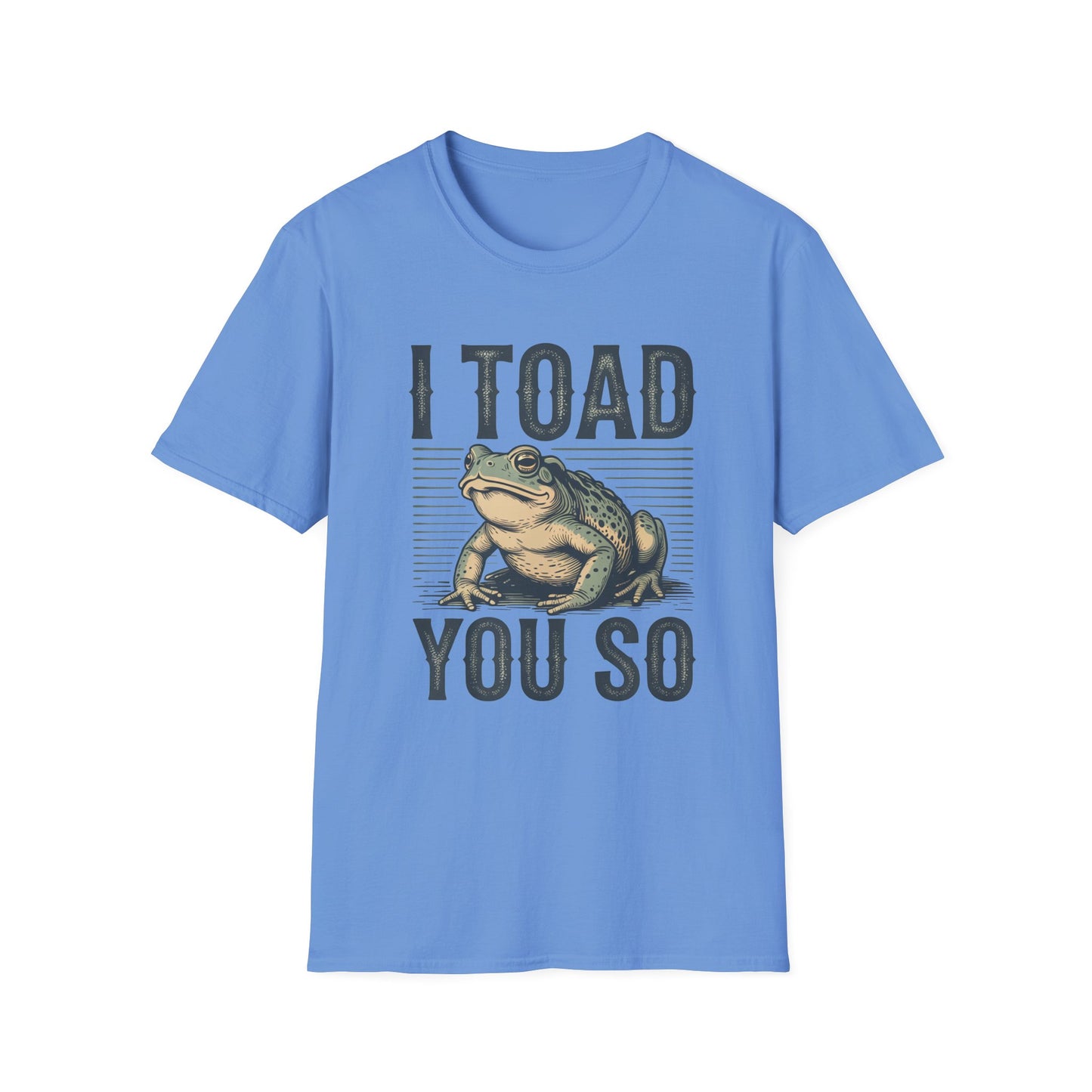 I Told You So Softstyle T-Shirt