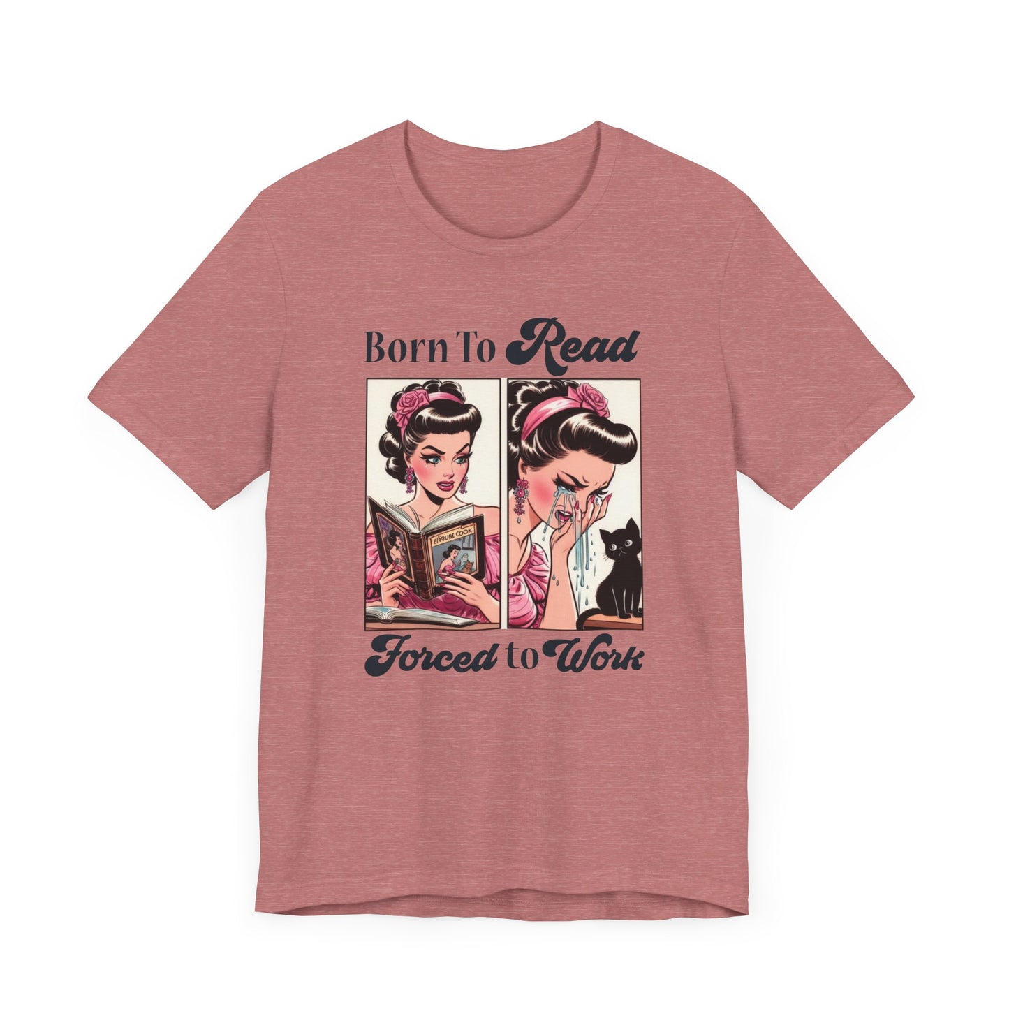Born To Read Forced To Work Jersey Short Sleeve Tee