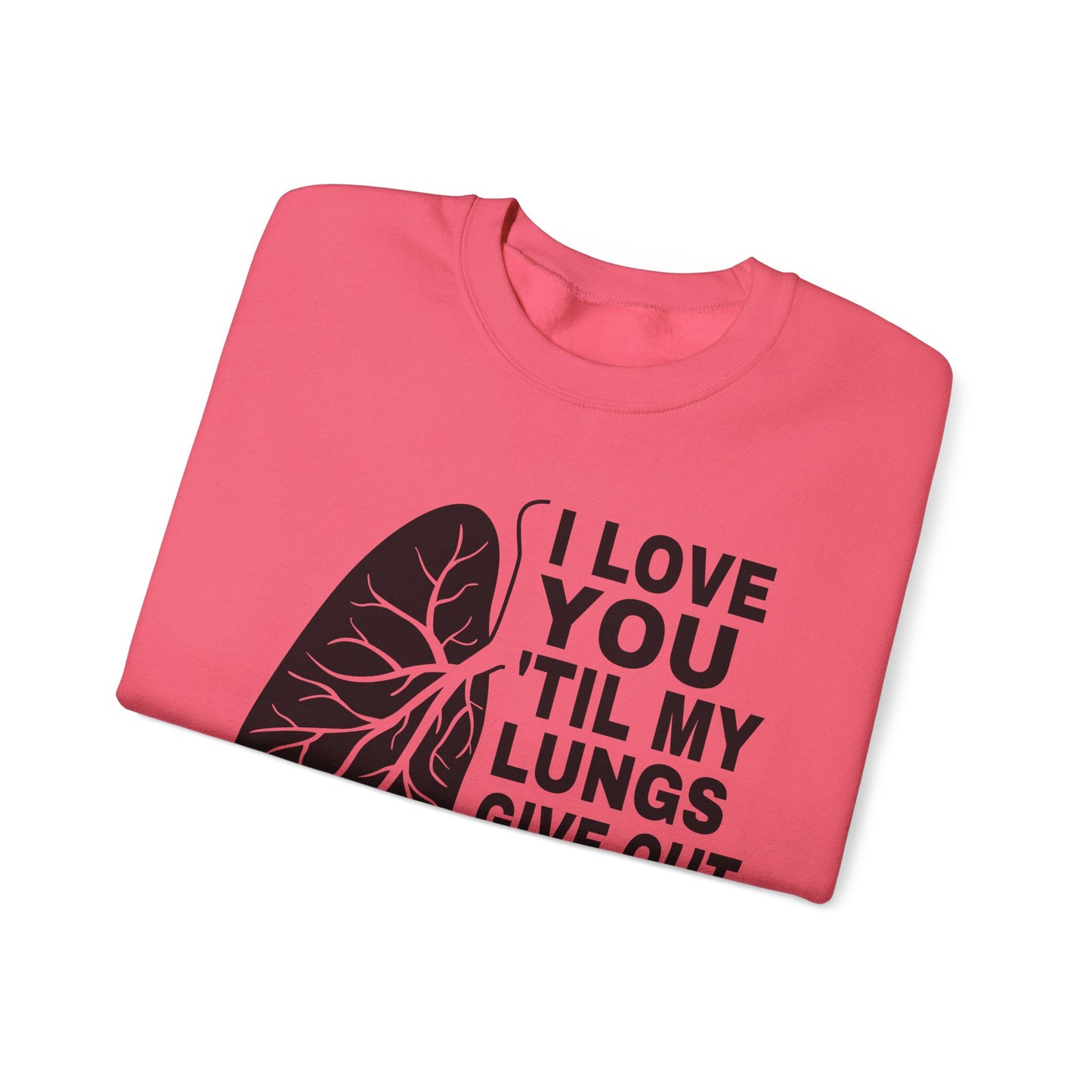 Love You Til My Lungs Give Out Heavy Blend™ Crewneck Sweatshirt