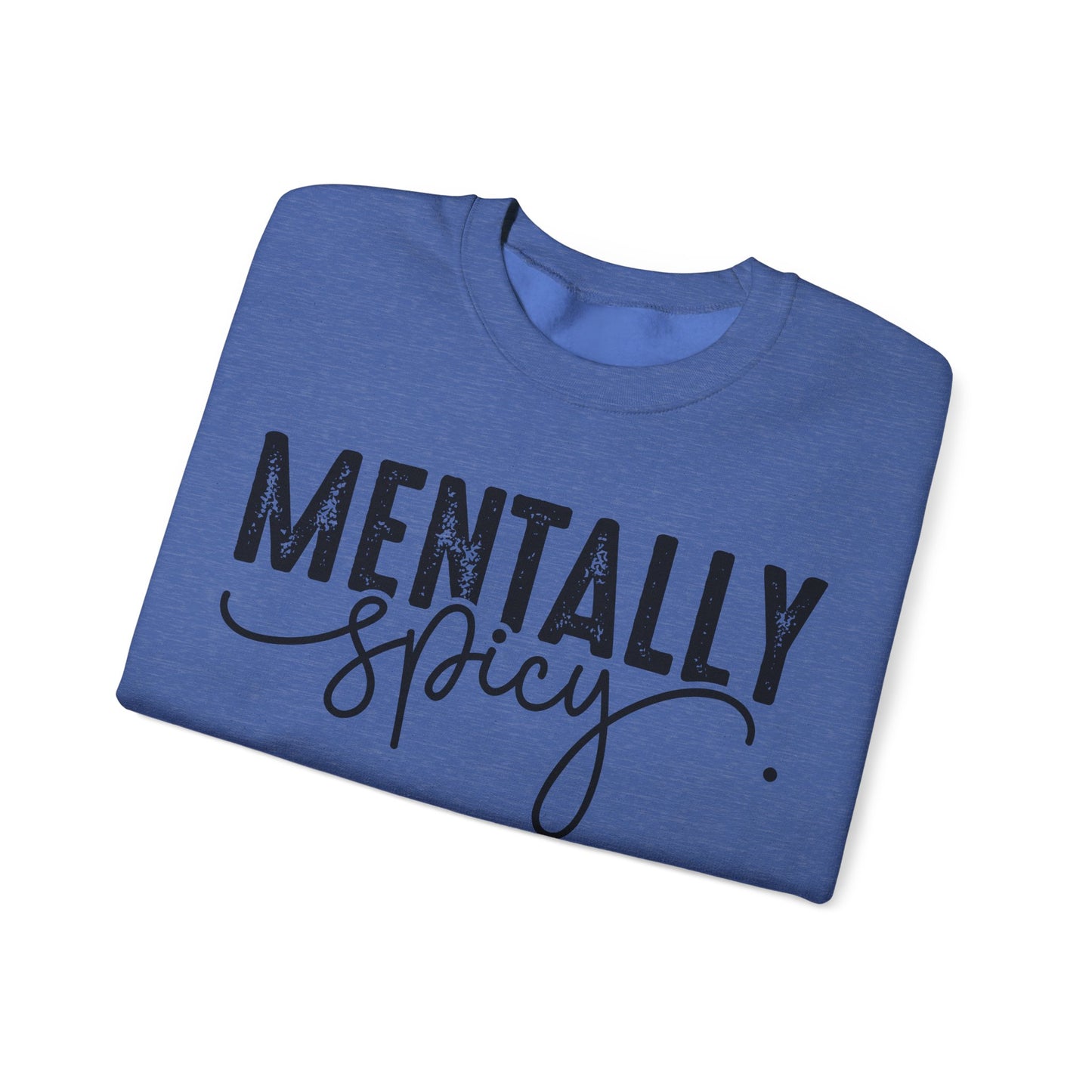 Mentally Spicy Heavy Blend™ Crewneck Sweatshirt