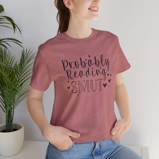 Probably Reading Smut Jersey Short Sleeve Tee