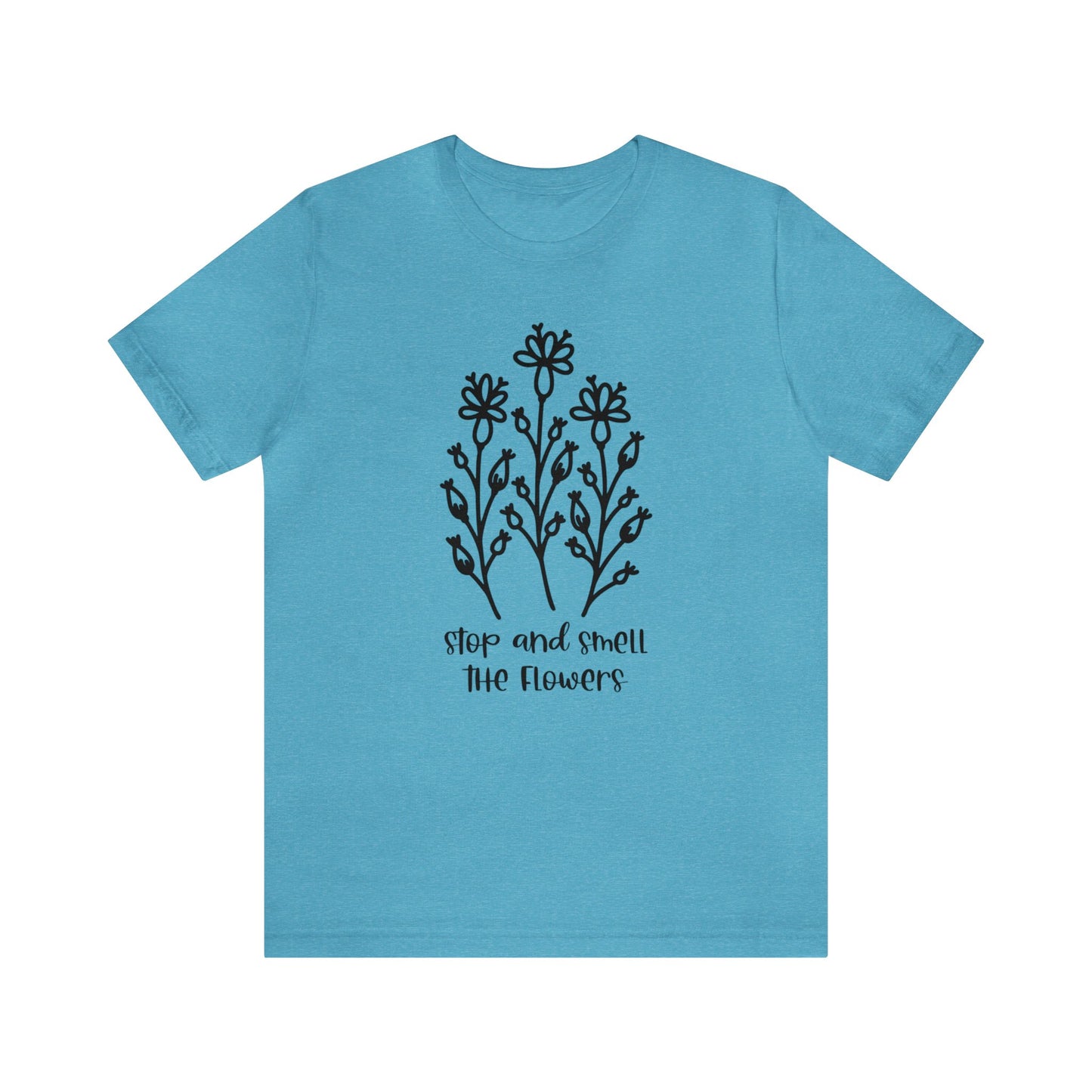 Stop And Smell The Flowers Jersey Short Sleeve Tee