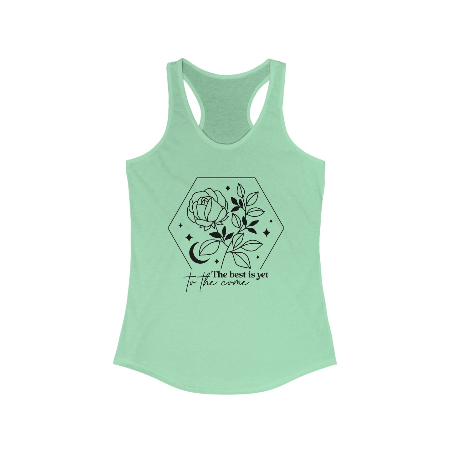 The Best Has Yet To Come Women's Ideal Racerback Tank