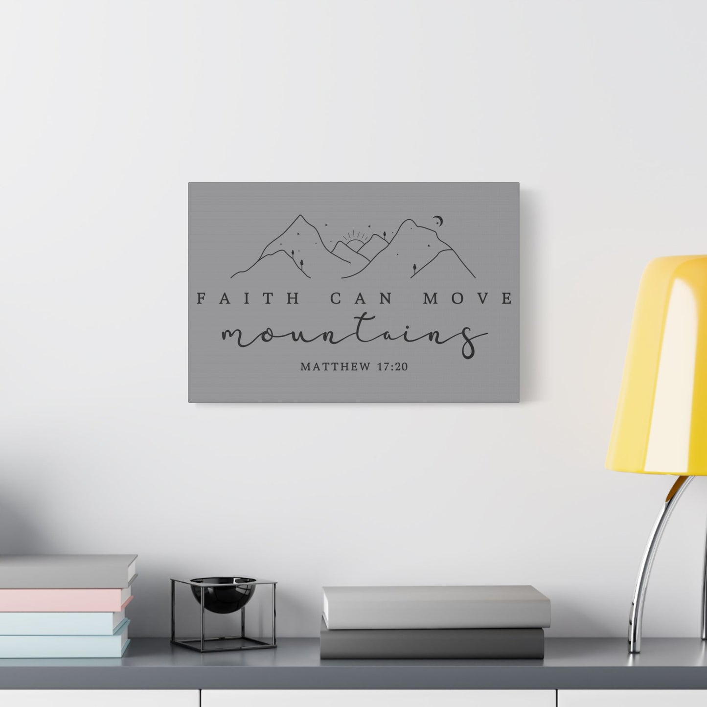 Faith Can Move Mountains Satin Canvas, Stretched