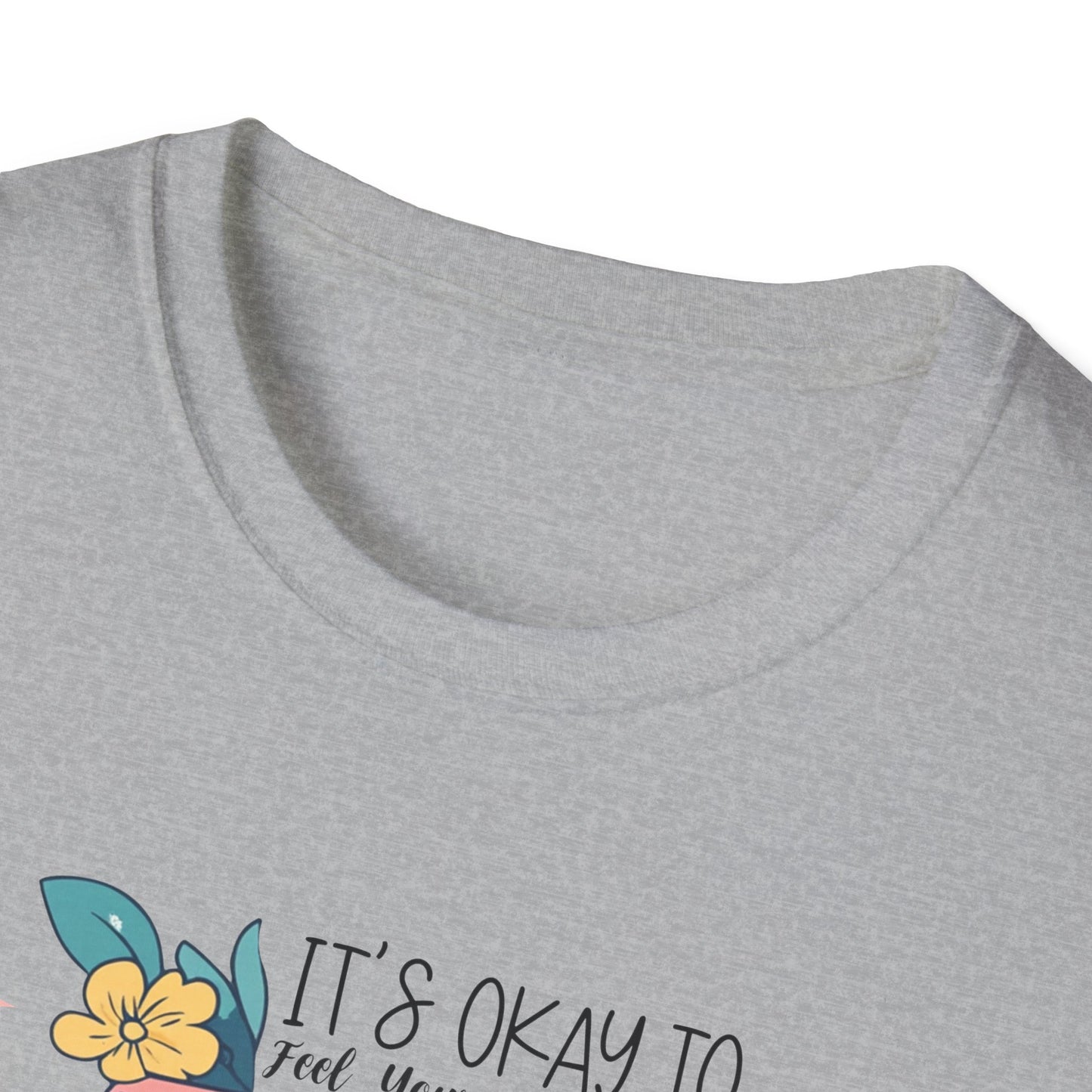 It’s Okay To Feel Your Feelings Softstyle T-Shirt