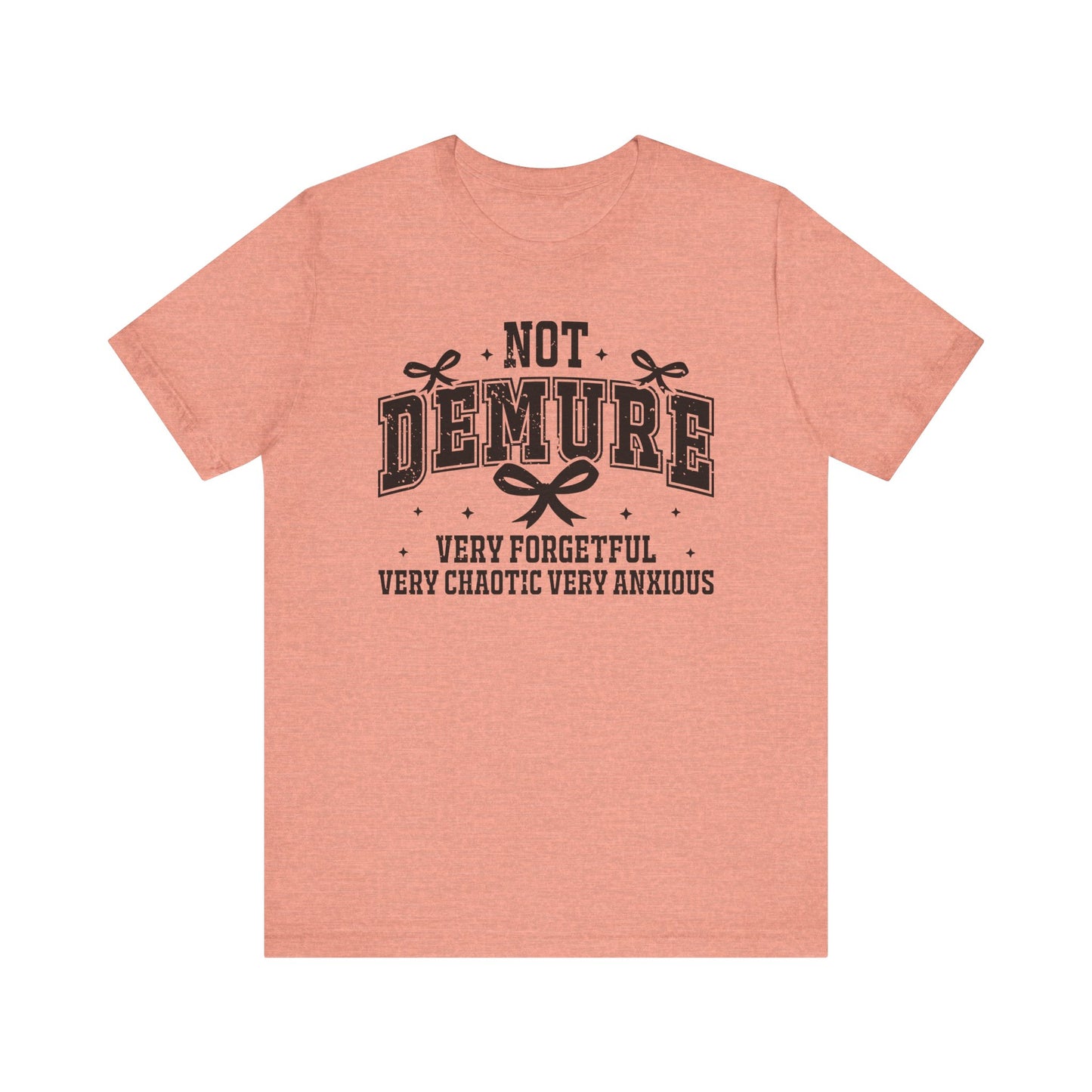 Not Demure Jersey Short Sleeve Tee
