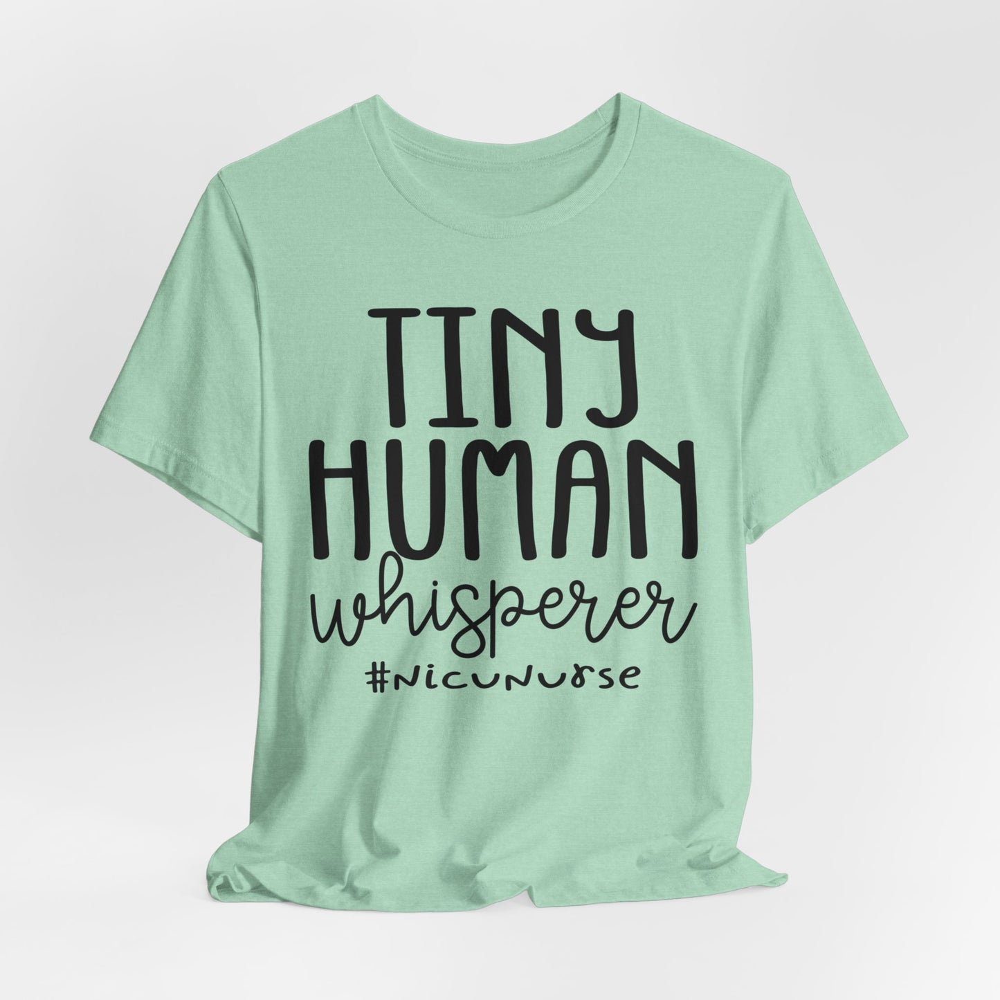 Tiny Human Whisperer #NICUNurse Jersey Short Sleeve Tee