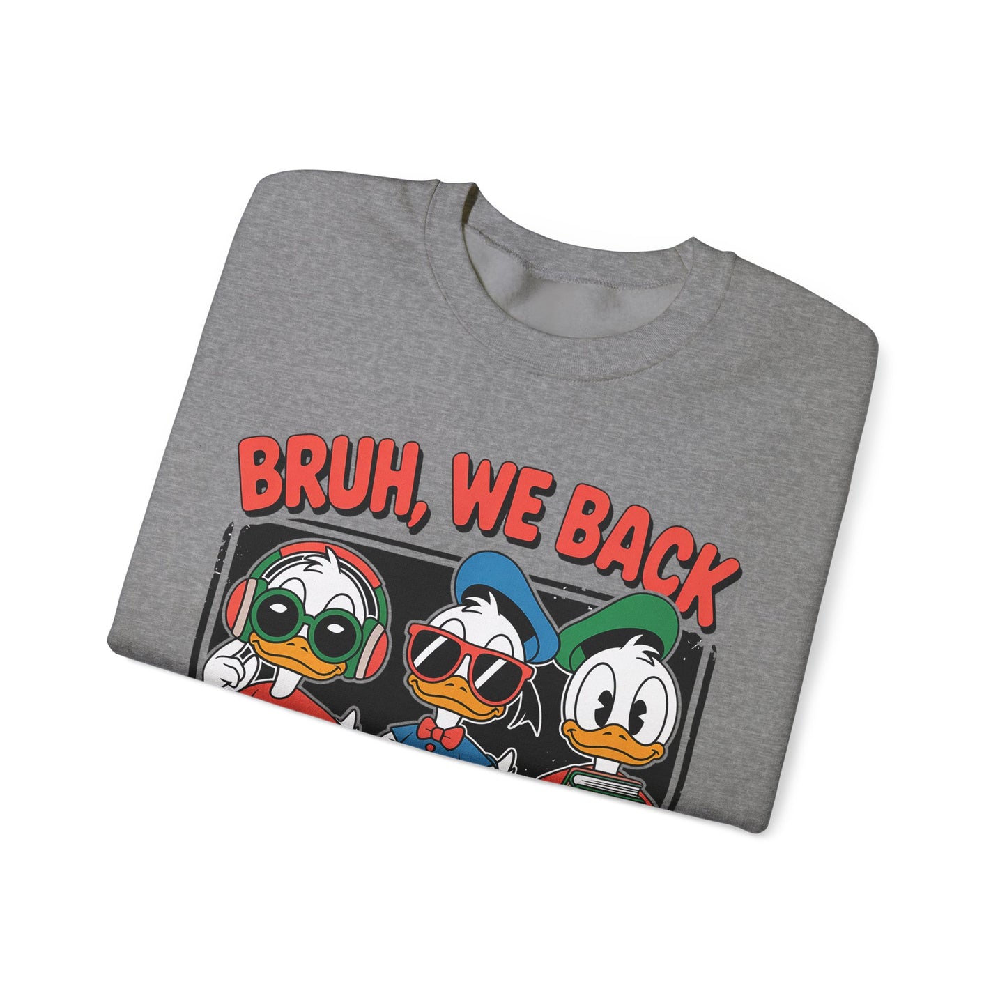 Bruh We Back Ducklings  Heavy Blend™ Crewneck Sweatshirt