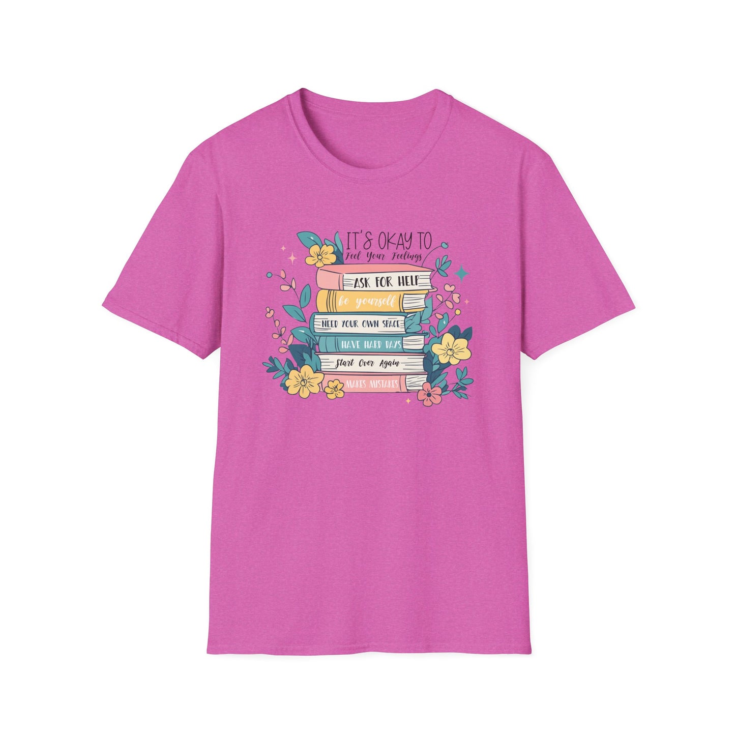 It’s Okay To Feel Your Feelings Softstyle T-Shirt