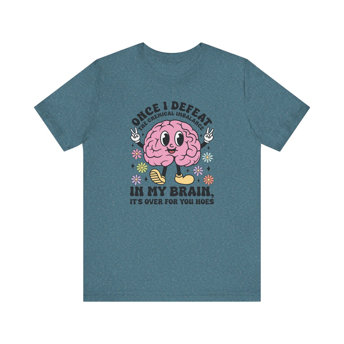 Once I Defeat The Chemical Imbalance Jersey Short Sleeve Tee