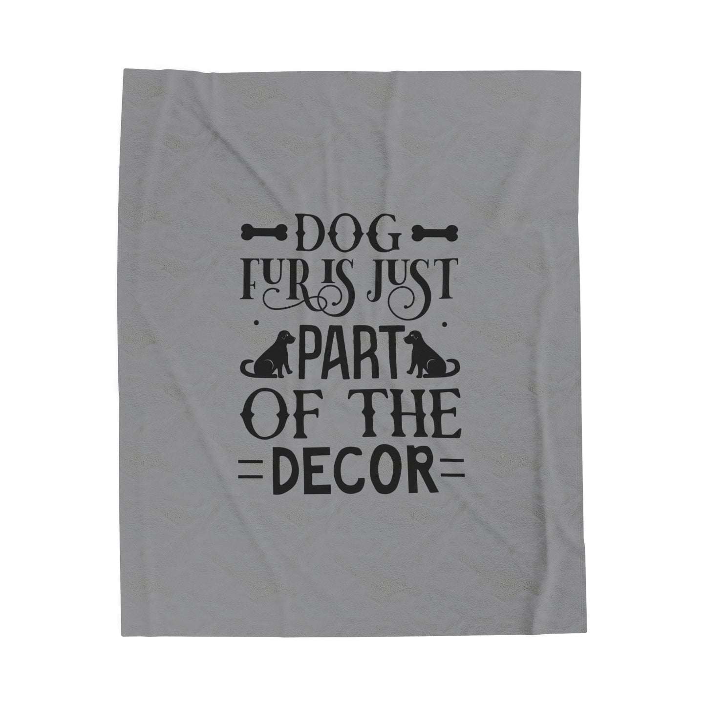 Dog Fur Is Just Part Of The Decor Velveteen Plush Blanket