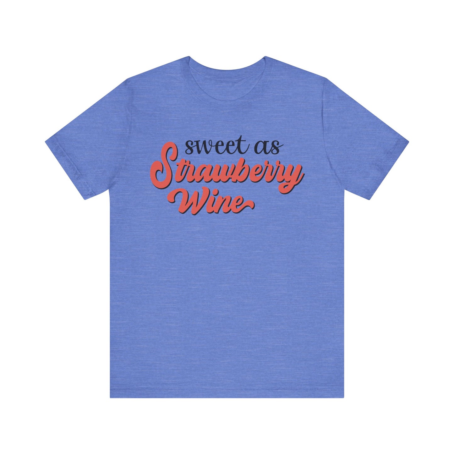 Sweet as Strawberry Wine Jersey Short Sleeve Tee