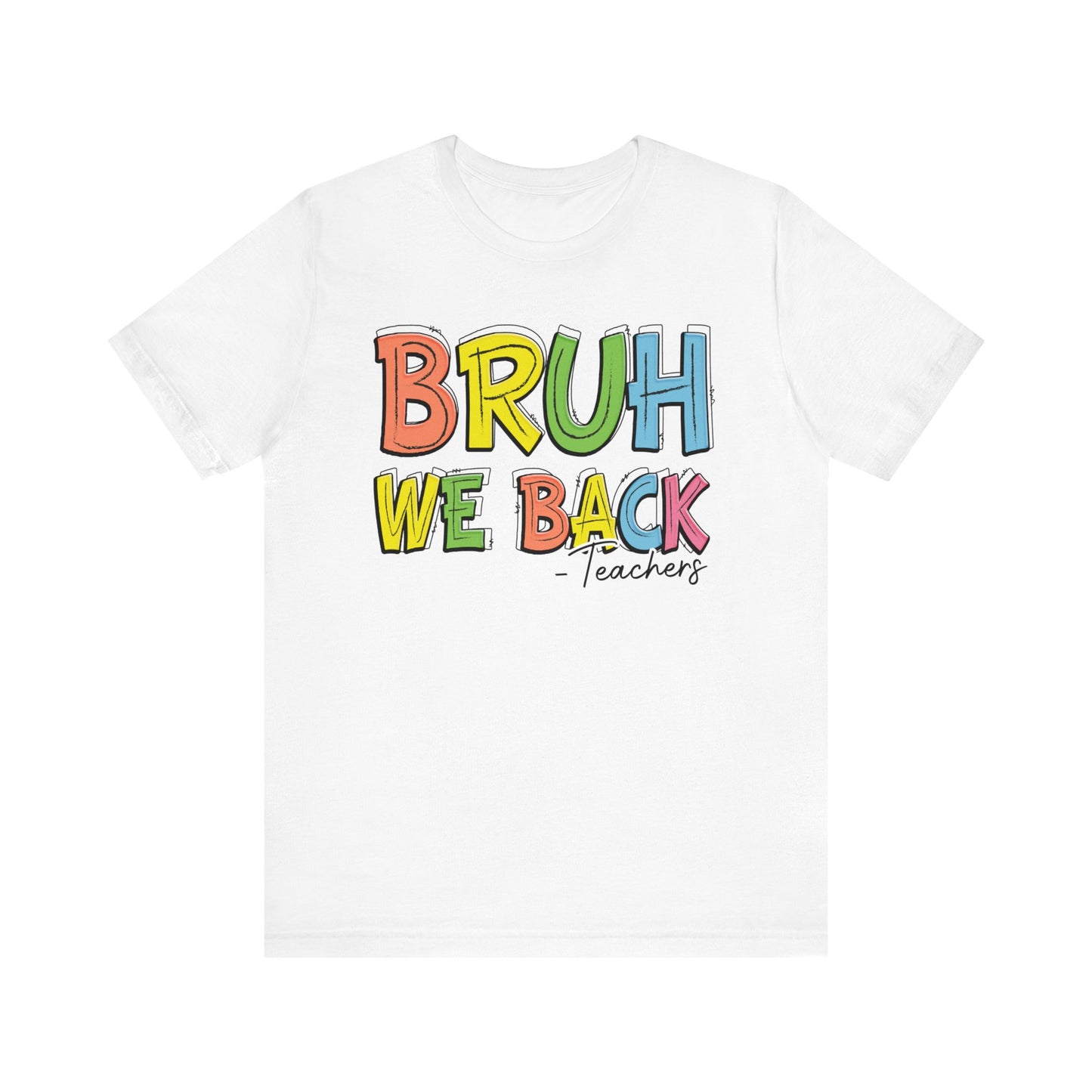 Bruh We Back Teachers Jersey Short Sleeve Tee