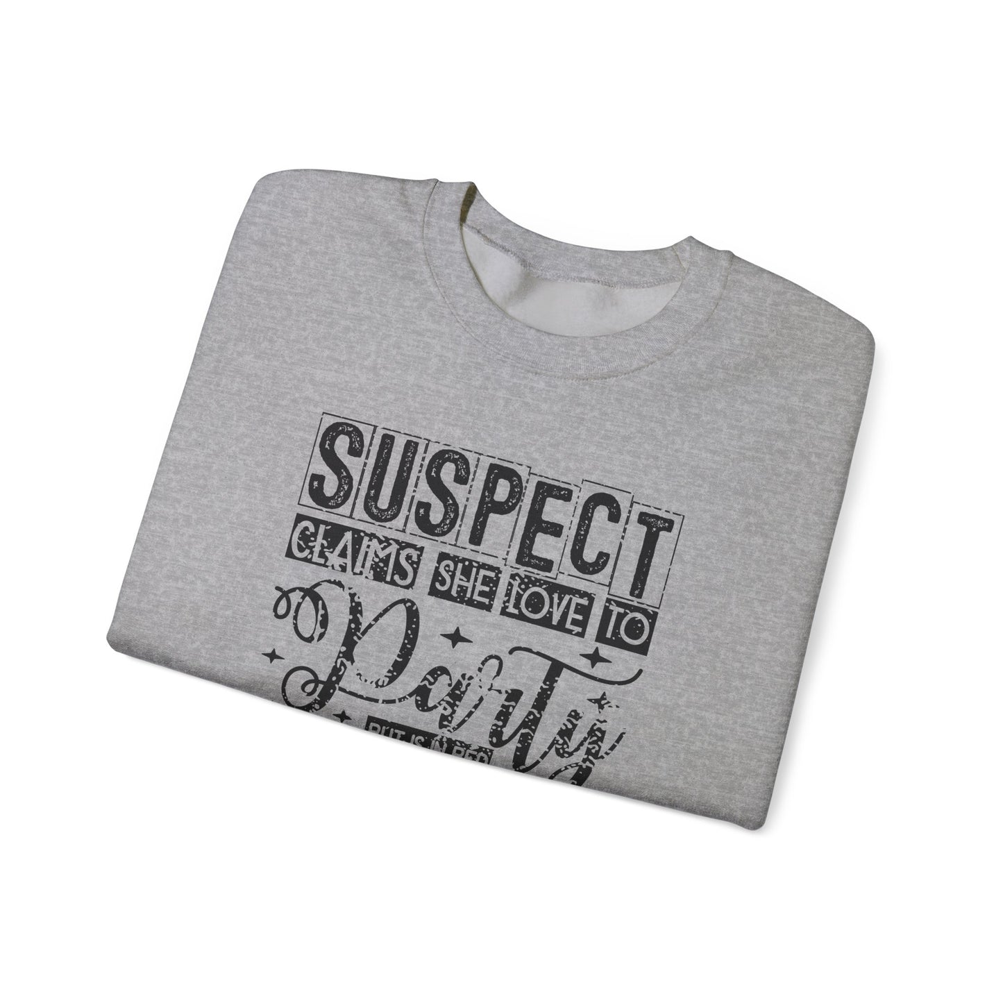 Suspect Claim To Love To Party Heavy Blend™ Crewneck Sweatshirt