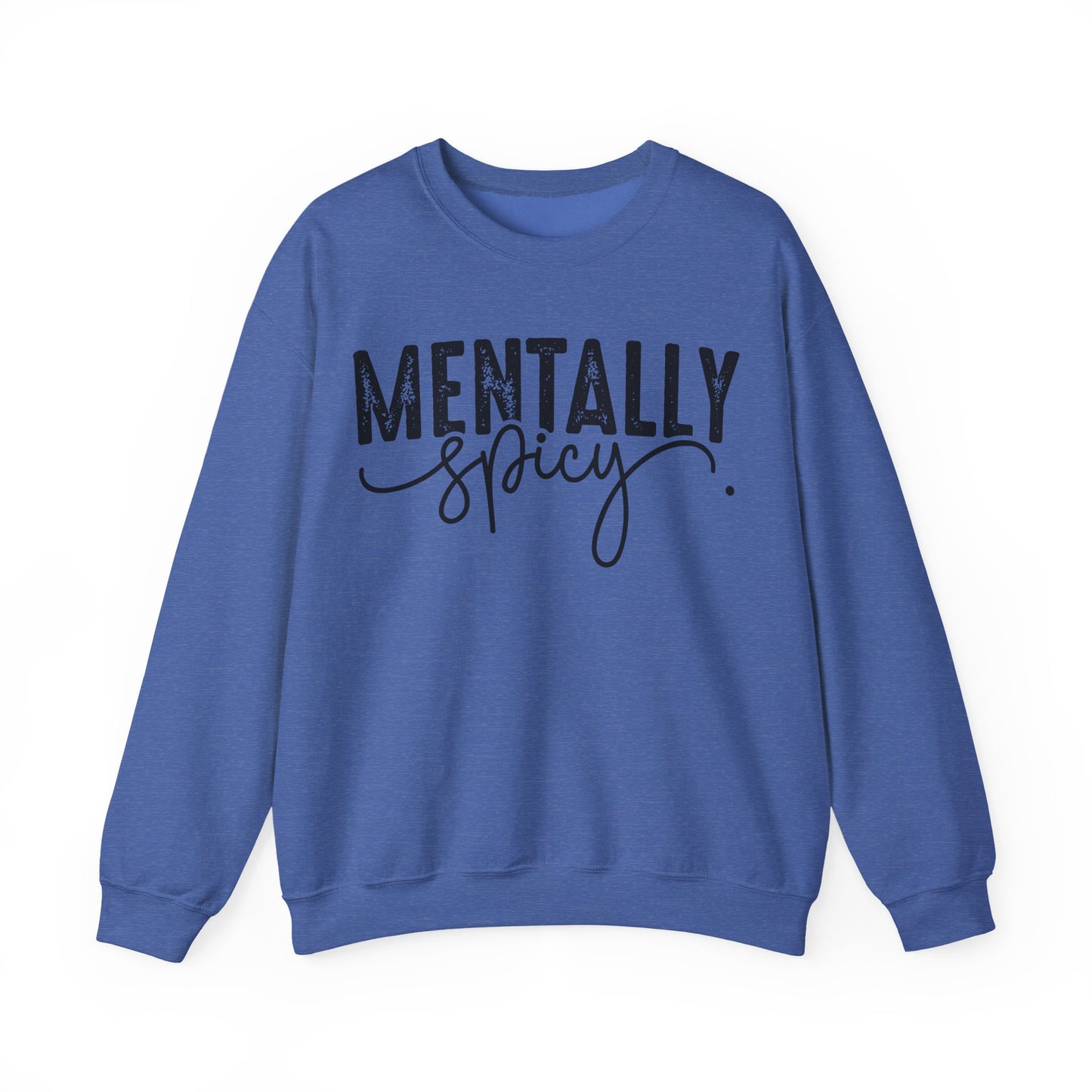 Mentally Spicy Heavy Blend™ Crewneck Sweatshirt
