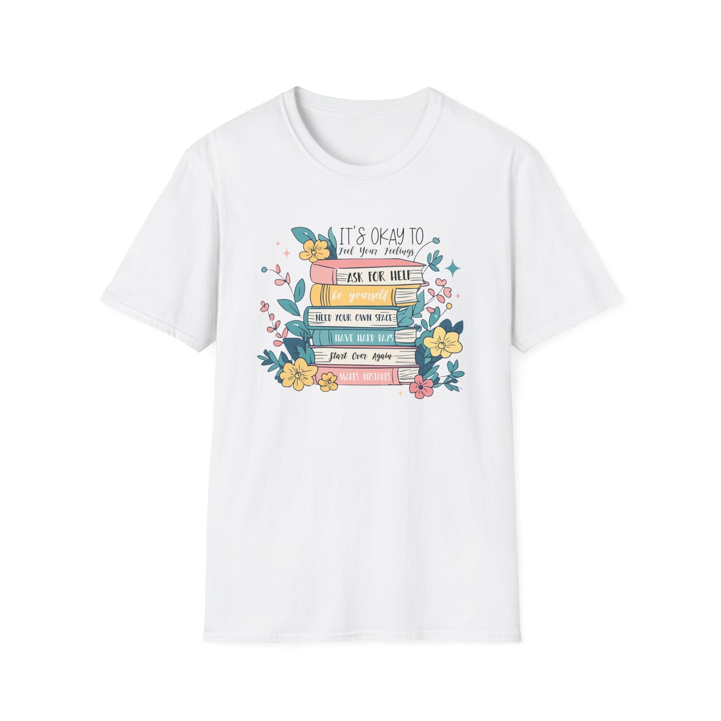 It’s Okay To Feel Your Feelings Softstyle T-Shirt