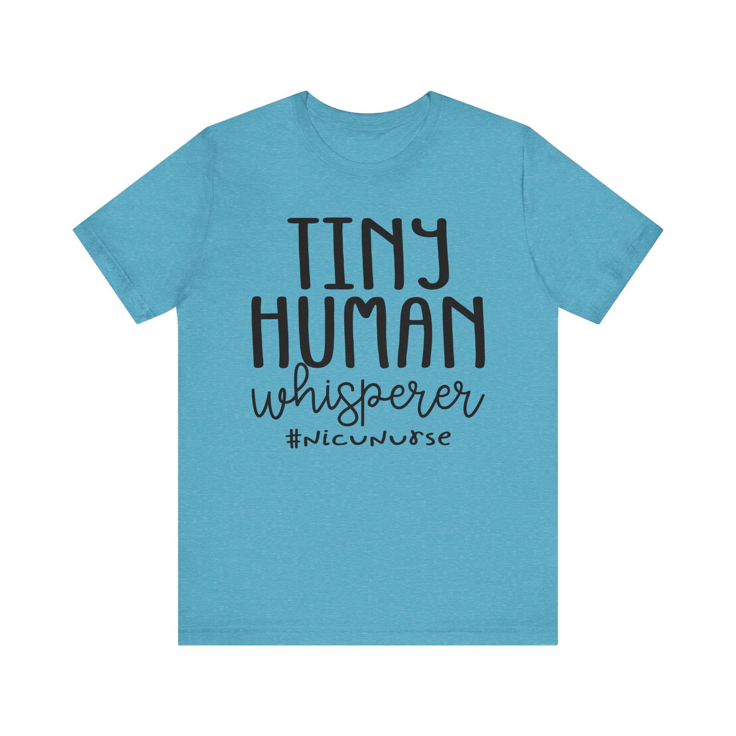 Tiny Human Whisperer #NICUNurse Jersey Short Sleeve Tee