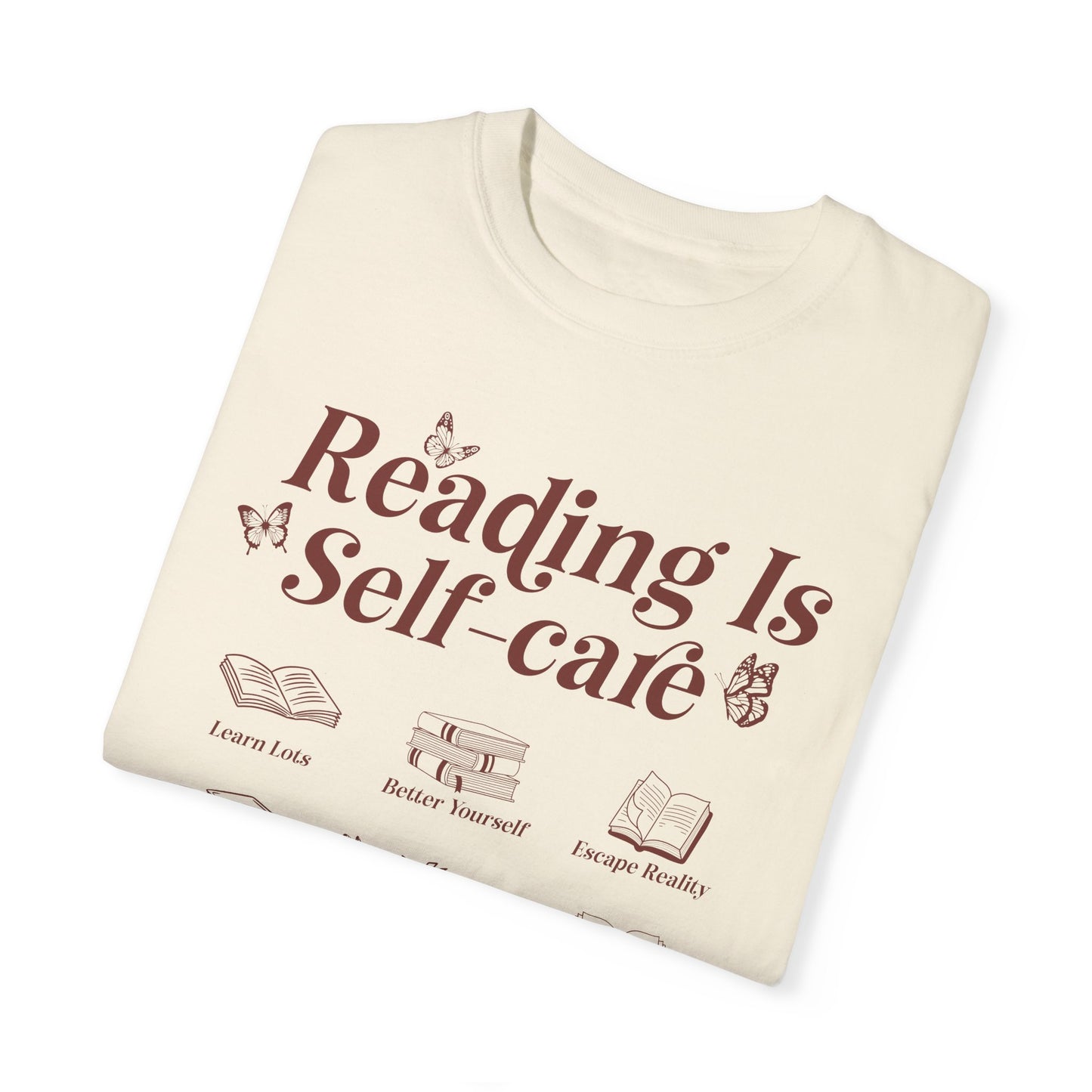 Reading Is Self Care Garment-Dyed T-shirt