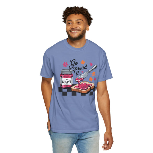 Go Spread It Garment-Dyed T-shirt