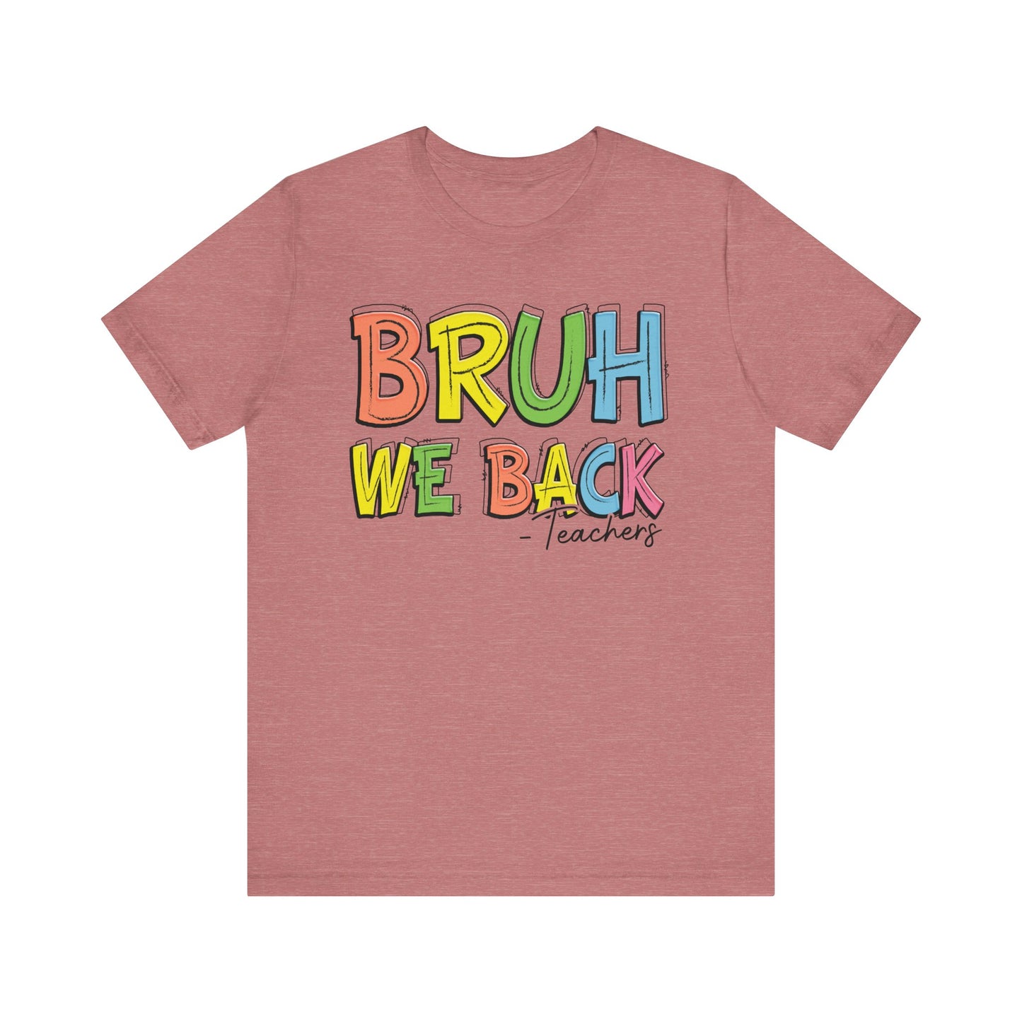 Bruh We Back Teachers Jersey Short Sleeve Tee