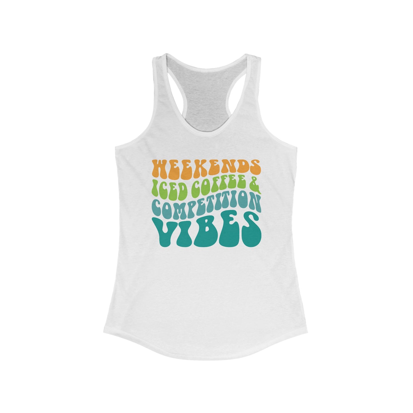 Weekends Iced Coffee and Competition Vibes Women's Ideal Racerback Tank