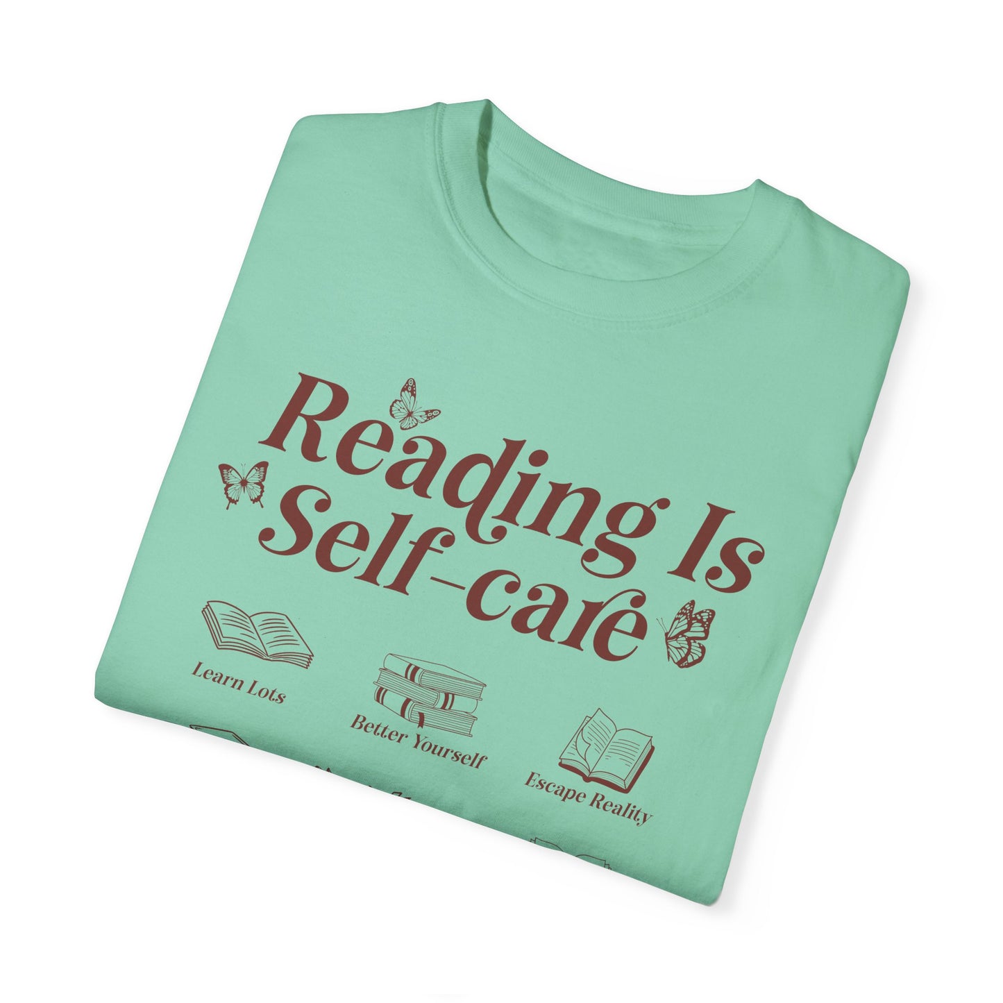 Reading Is Self Care Garment-Dyed T-shirt