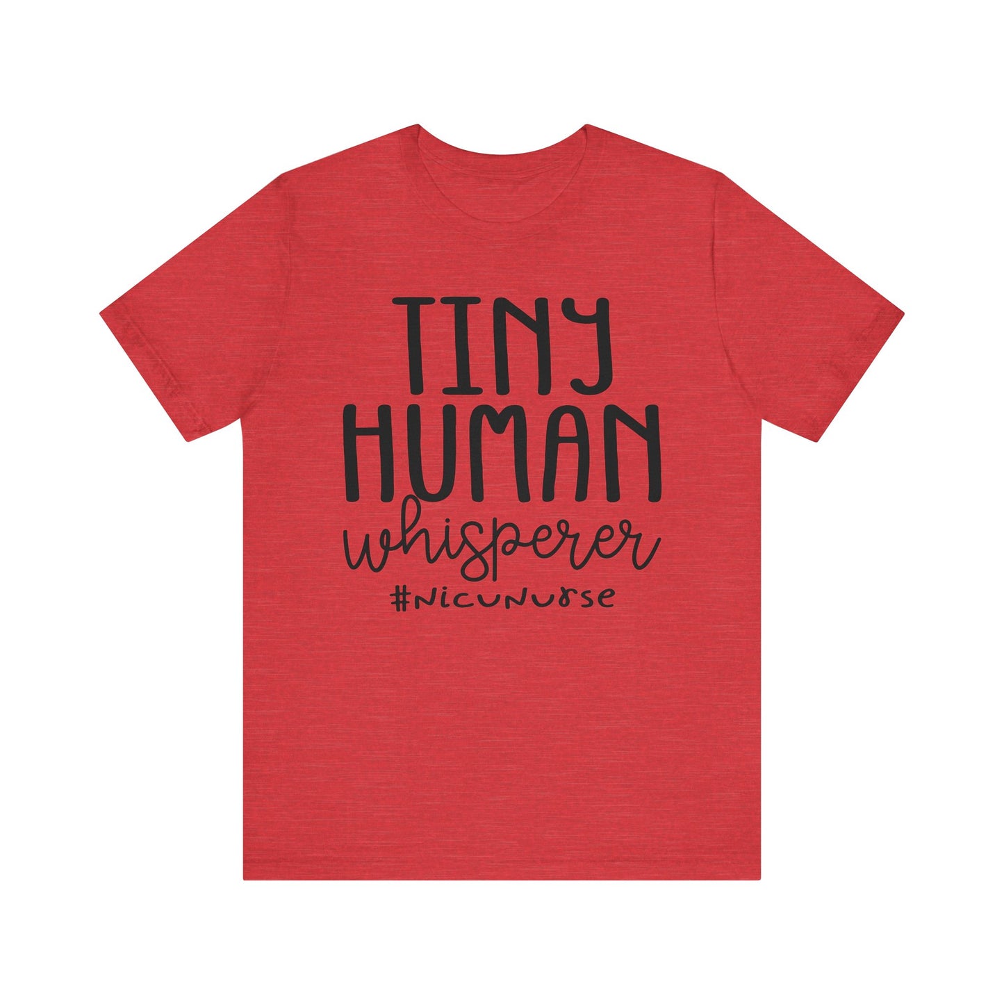 Tiny Human Whisperer #NICUNurse Jersey Short Sleeve Tee