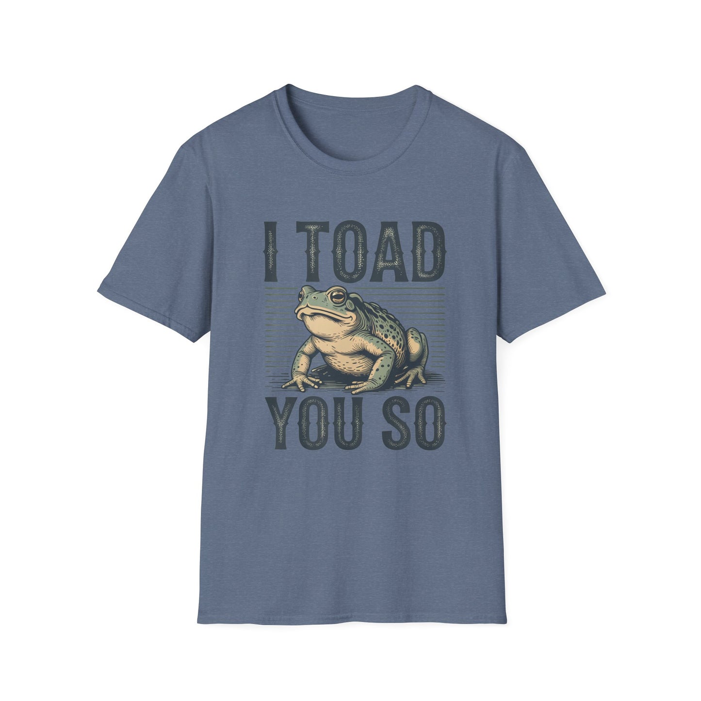 I Told You So Softstyle T-Shirt
