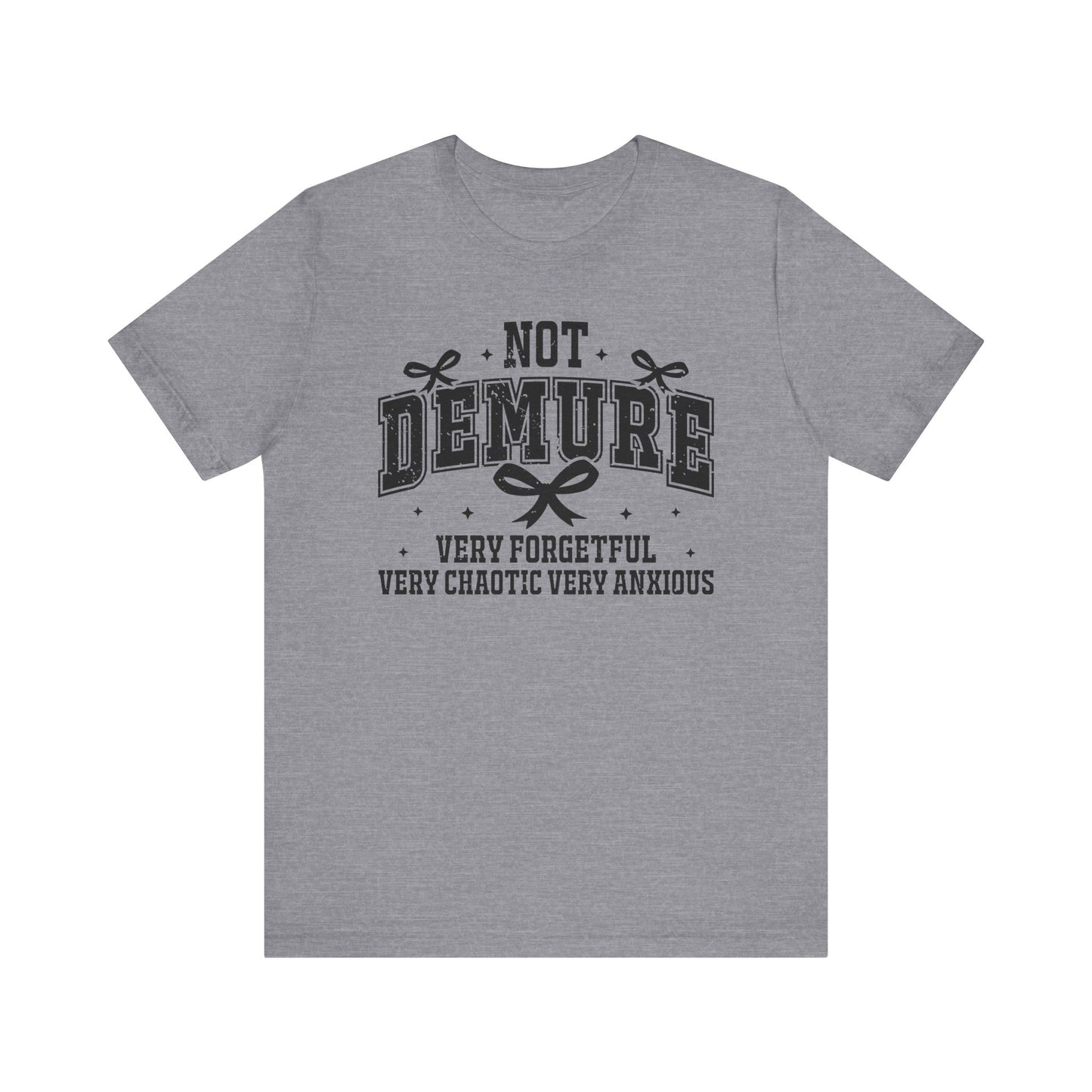 Not Demure Jersey Short Sleeve Tee