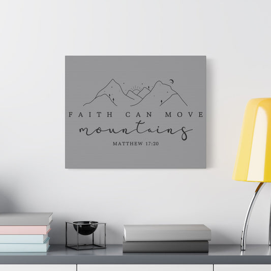 Faith Can Move Mountains Satin Canvas, Stretched