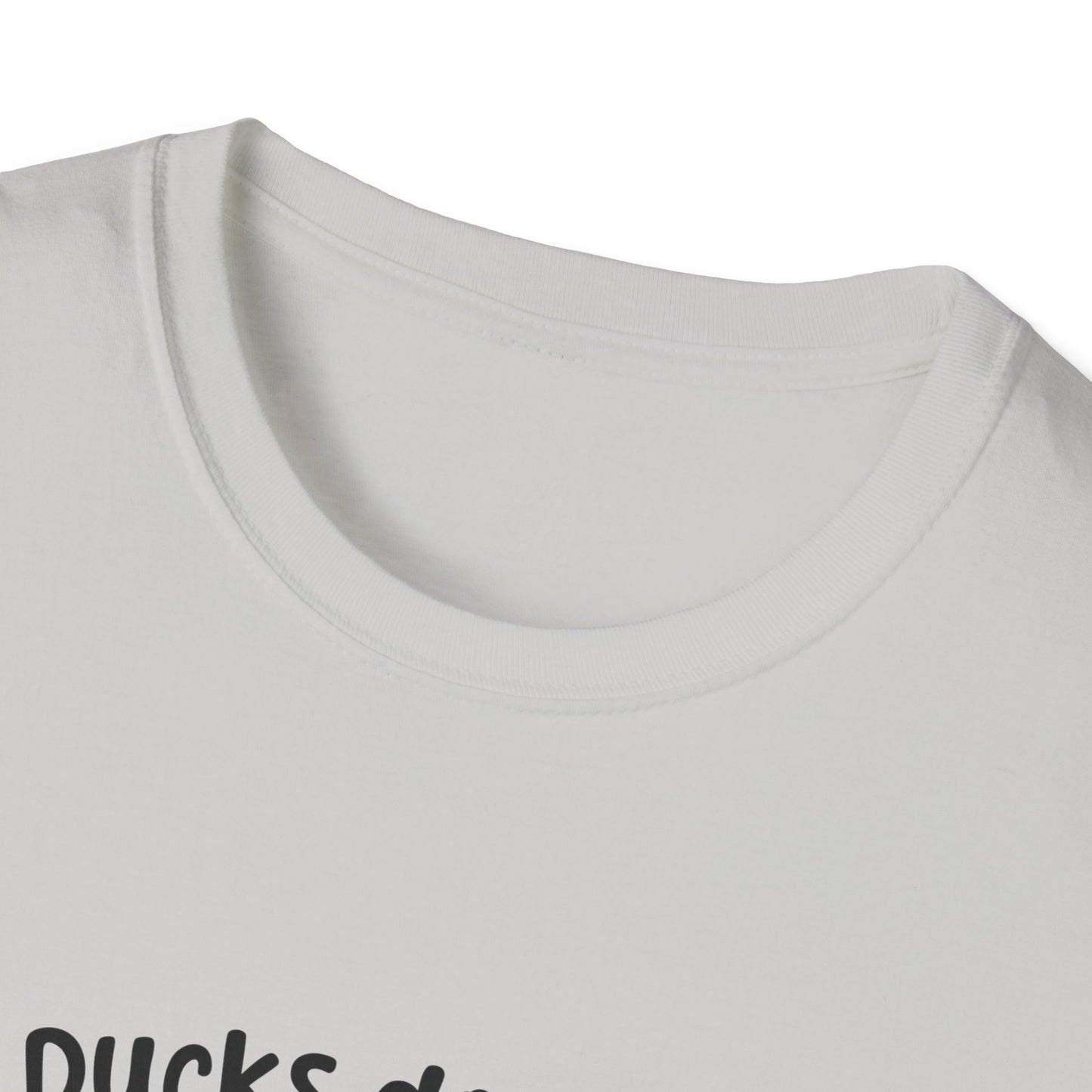 My Ducks Don’t Even Know What A Line Is Softstyle T-Shirt