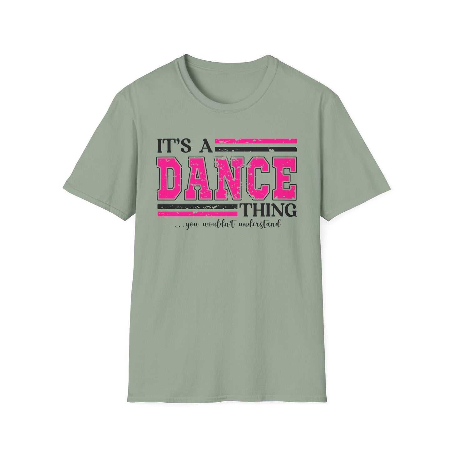 It’s A Dance Thing  Softstyle T-Shirt