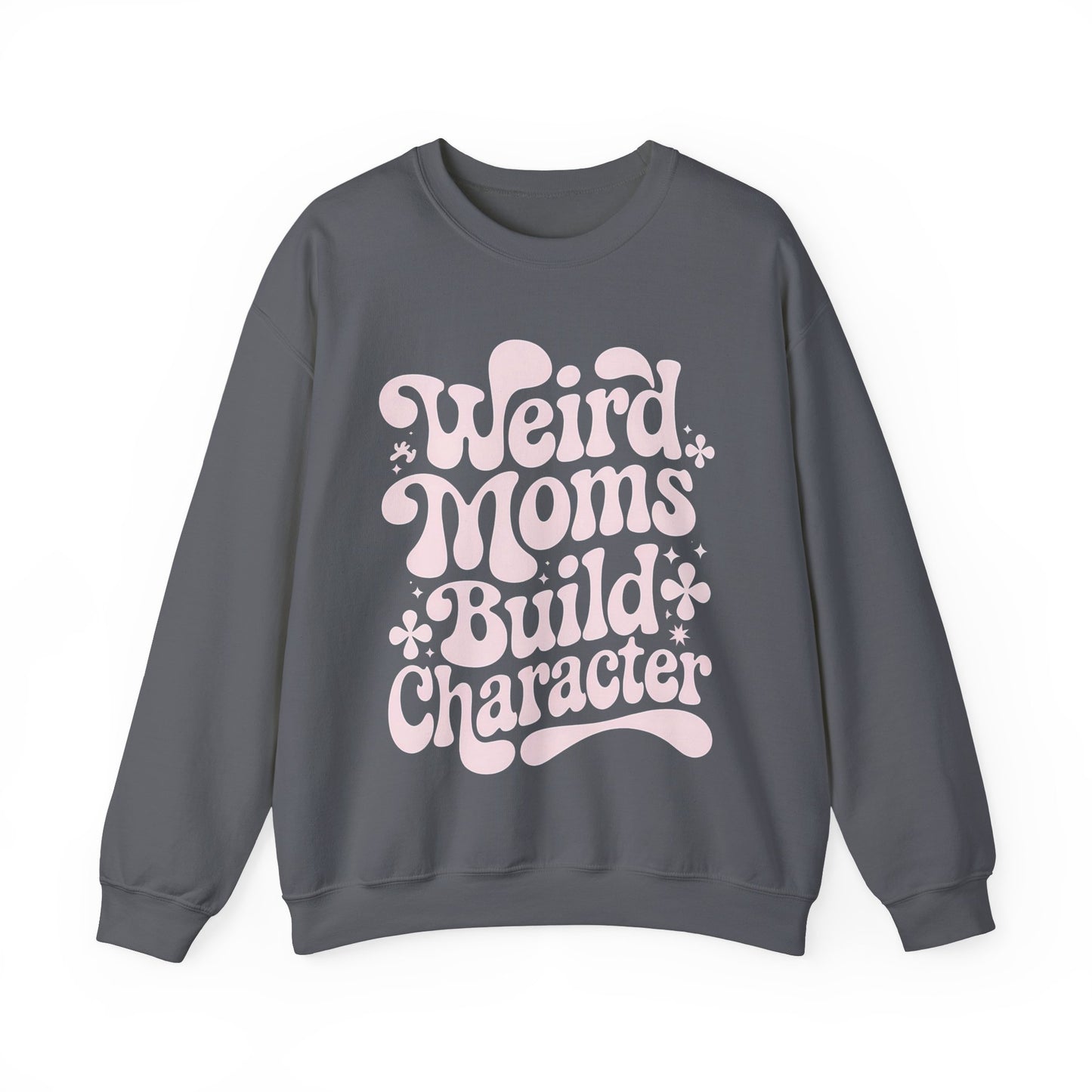 Weird Moms Build Character Heavy Blend™ Crewneck Sweatshirt
