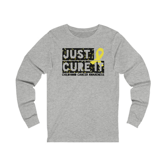 Just Cure It Long Sleeve Tee