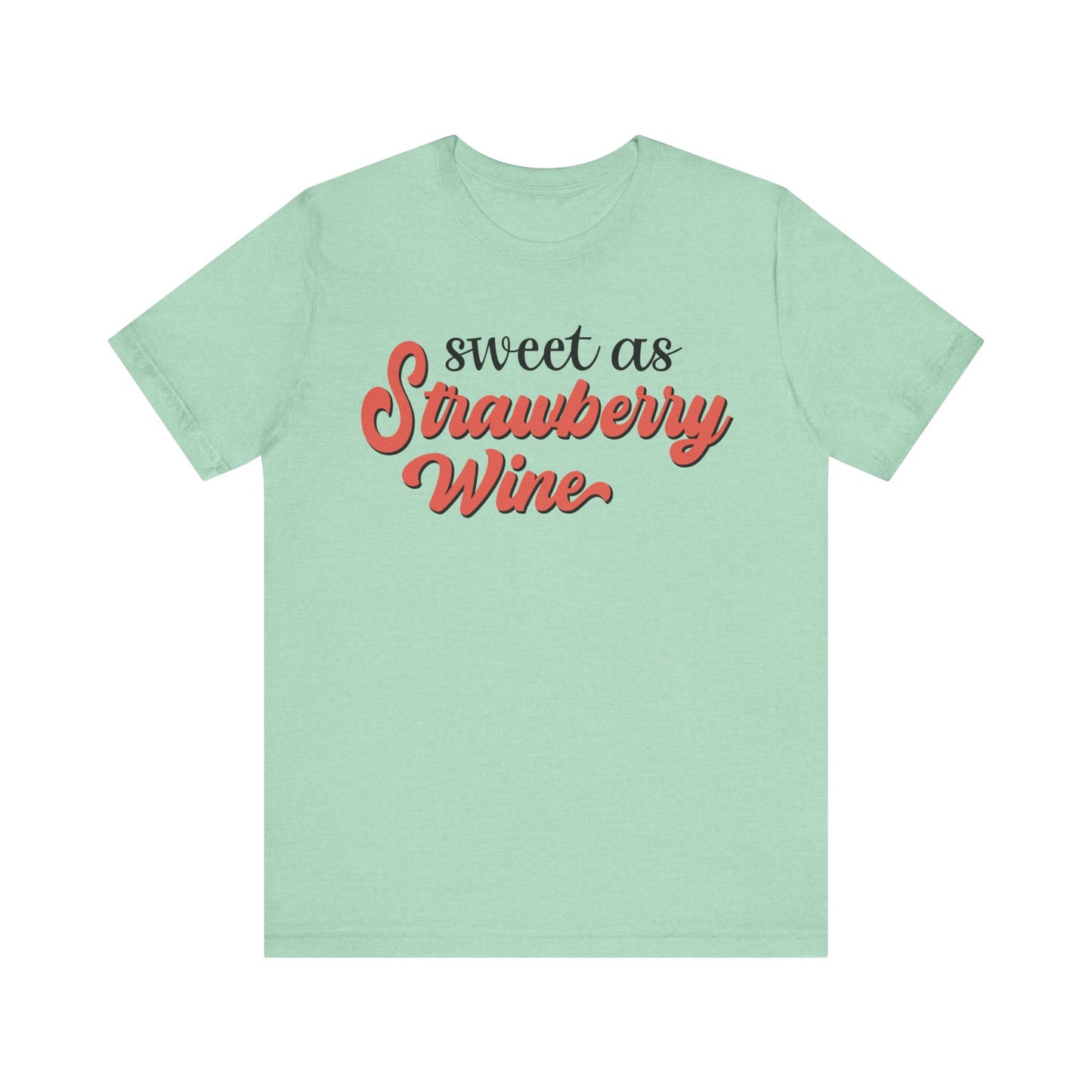 Sweet as Strawberry Wine Jersey Short Sleeve Tee