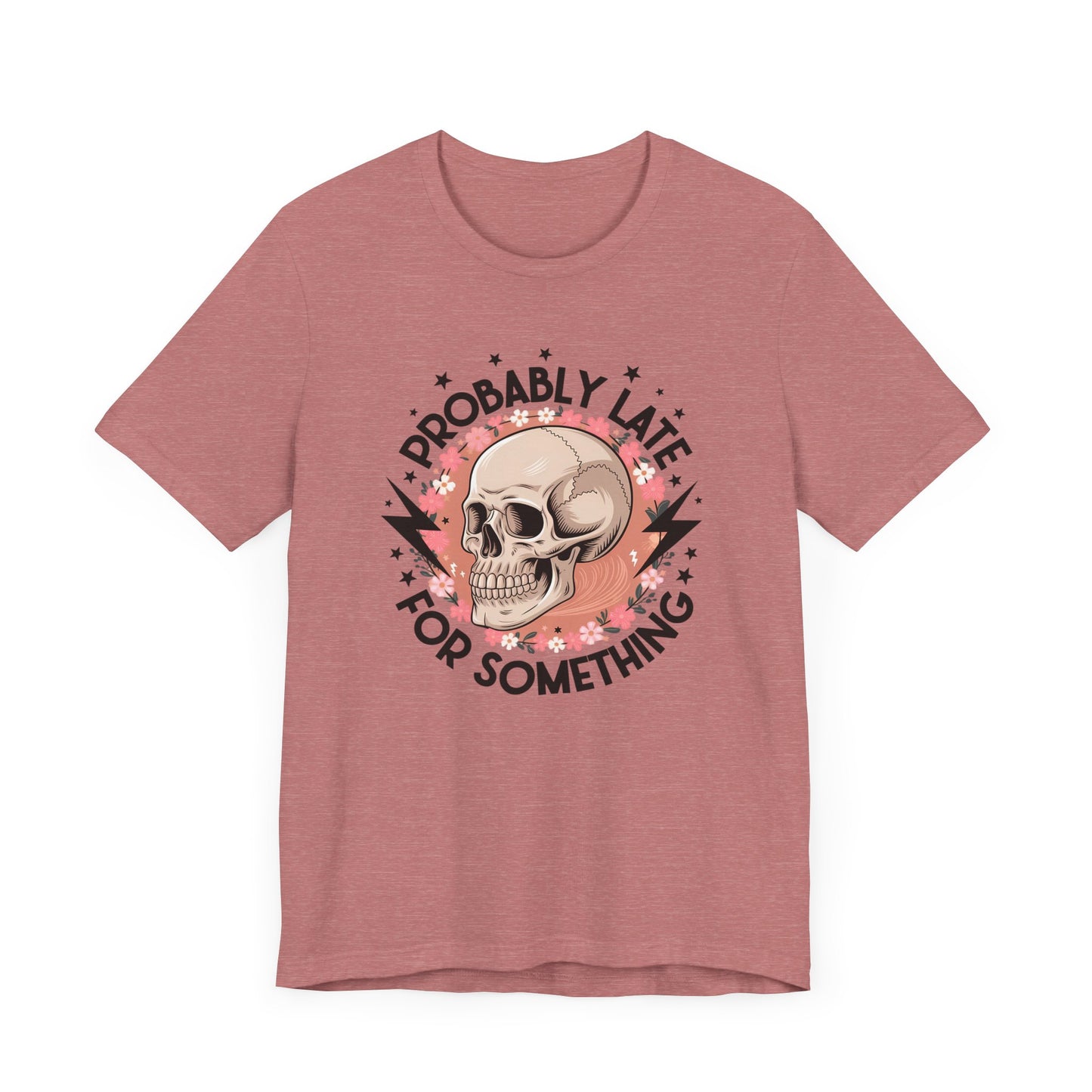Probably Late For Something Jersey Short Sleeve Tee