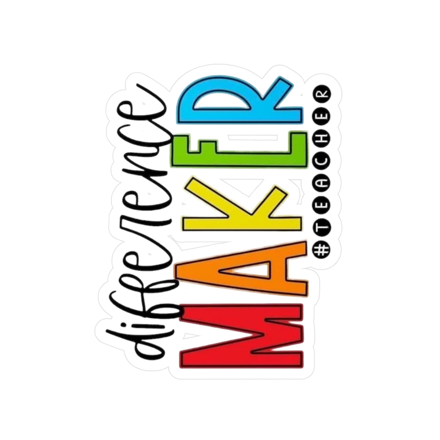 Difference Maker #Teacher Sticker