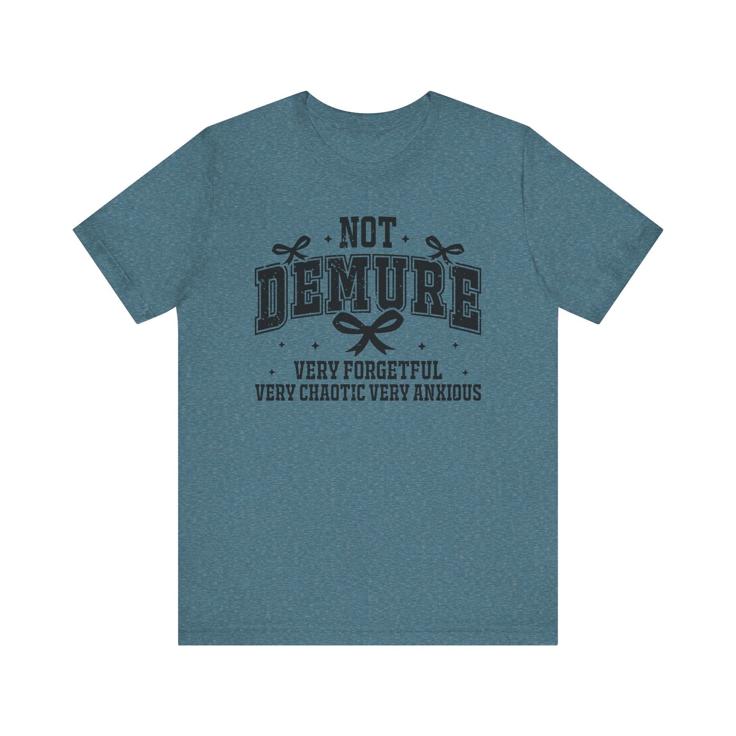 Not Demure Jersey Short Sleeve Tee
